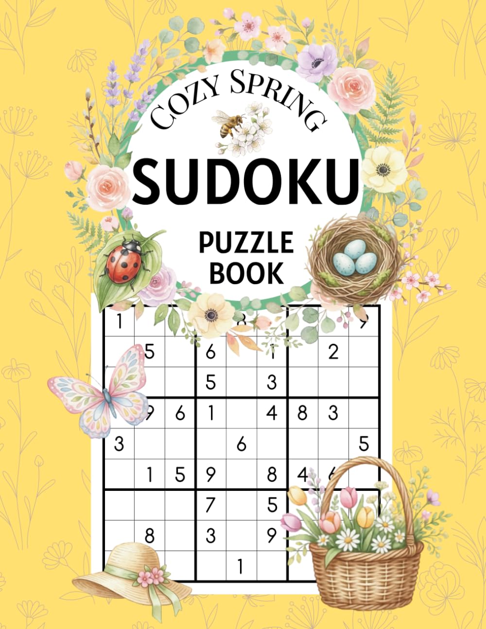 Cozy Spring Sudoku Puzzle Book: 300 Sudoku Puzzles for Adults – Easy, Medium & Hard Levels with Solutions, Relaxing Brain Games with a Cozy Spring Theme