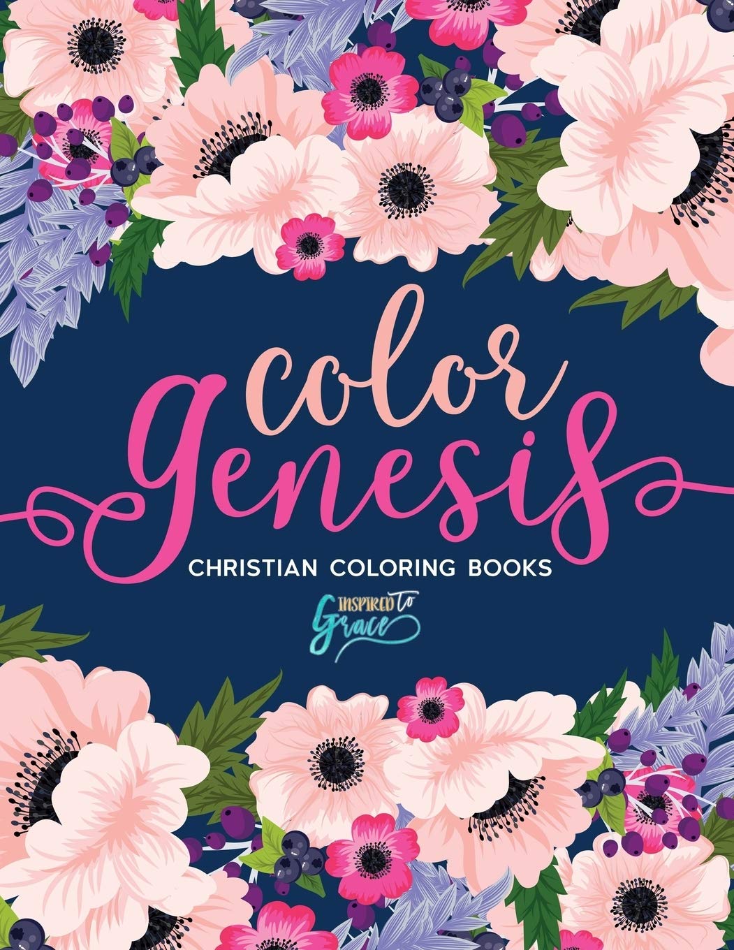 Color Genesis: Inspired To Grace: Christian Coloring Books: Volume 4 (Bible Verse Coloring)
