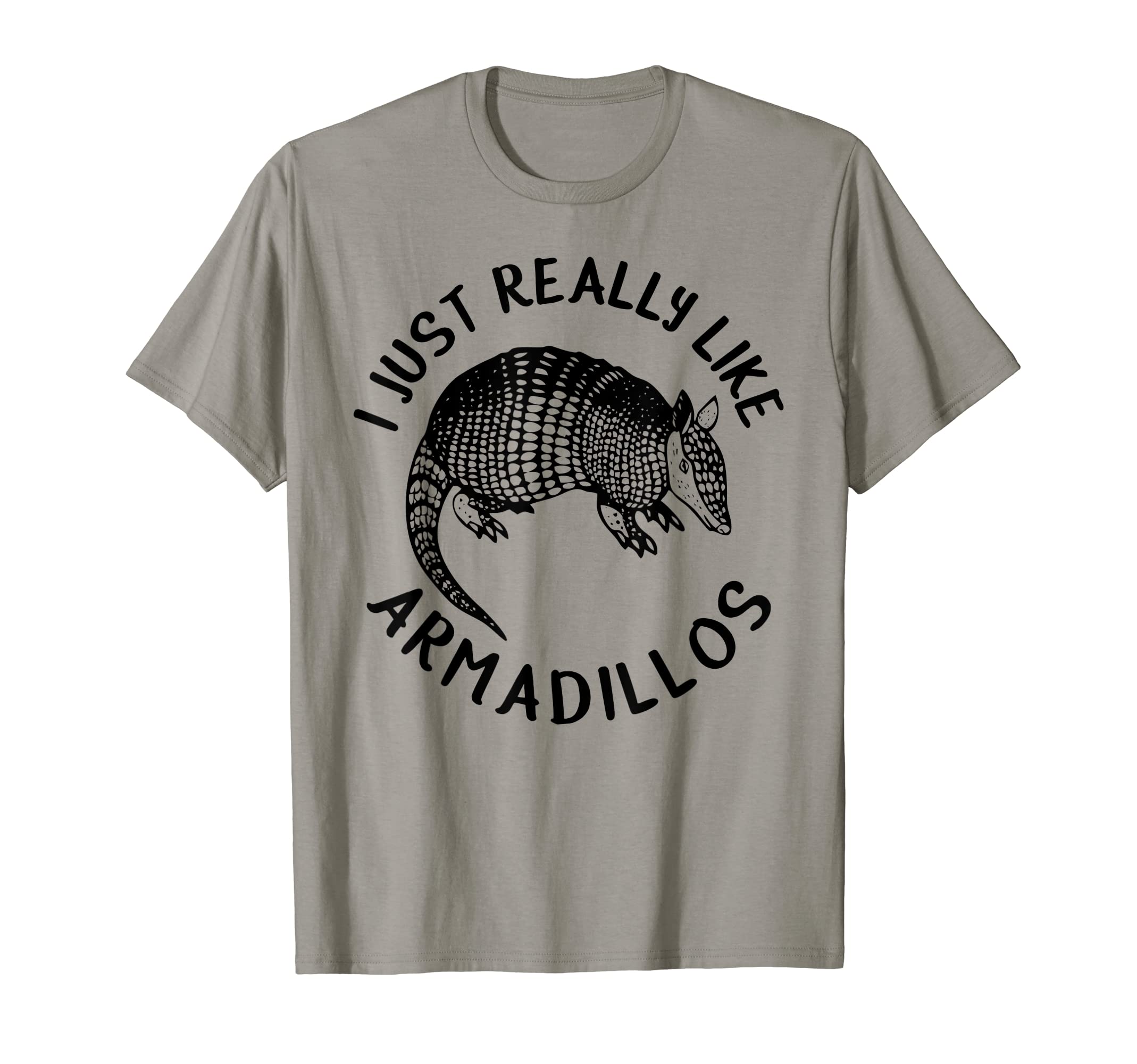 I Just Really Like Armadillos - Cute Cingulata Gift T-Shirt
