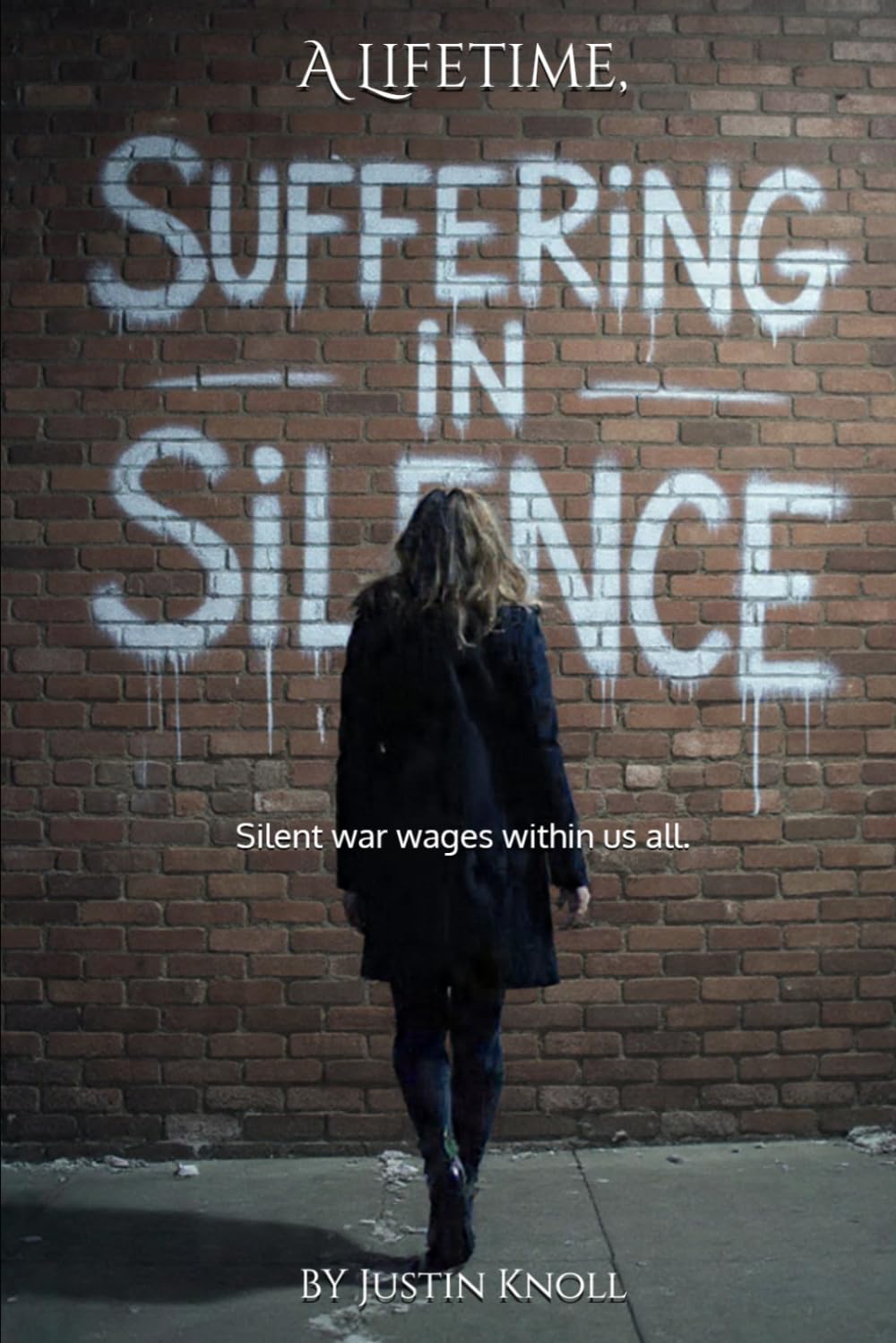 A Lifetime, Suffering in Silence