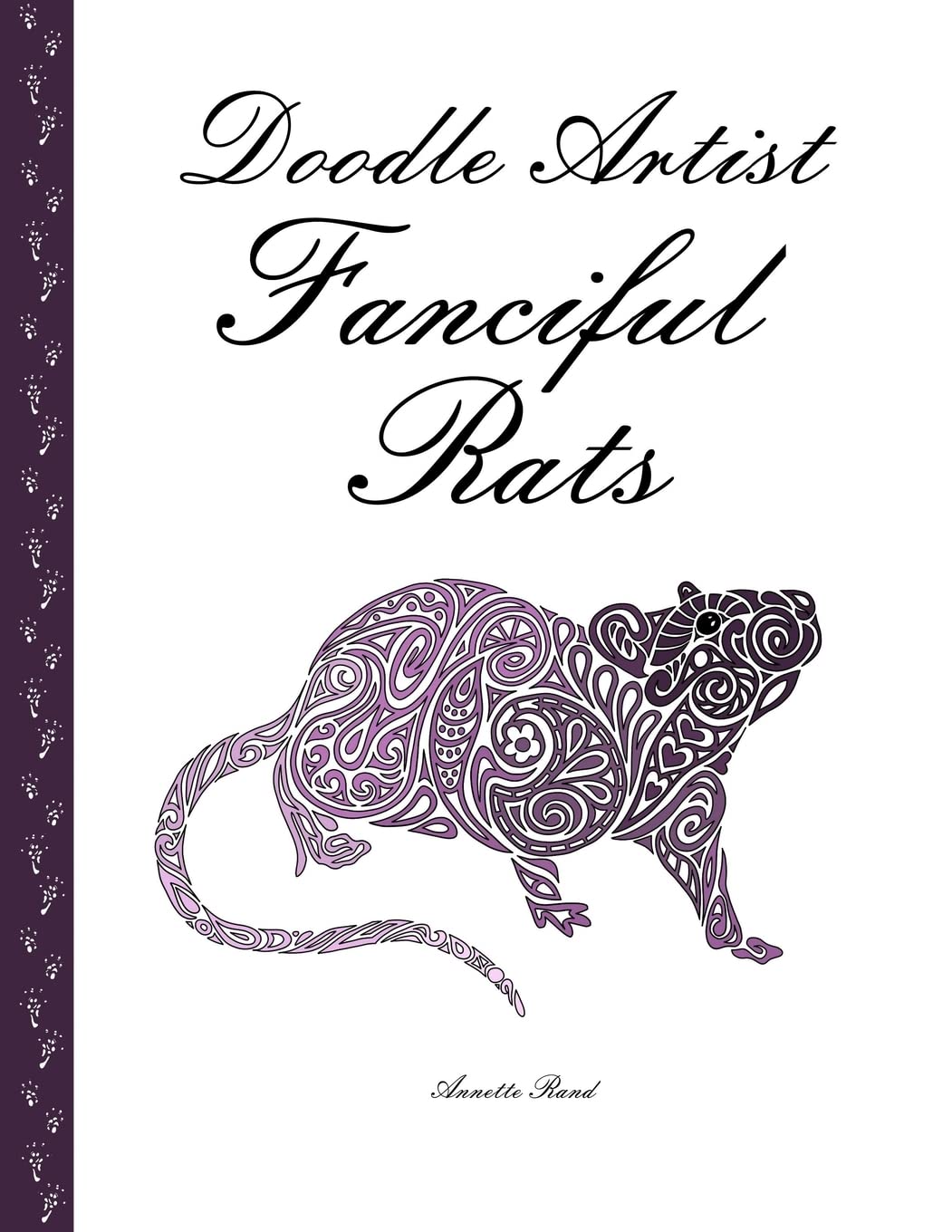 Doodle Artist - Fanciful Rats: A colouring book for grown ups