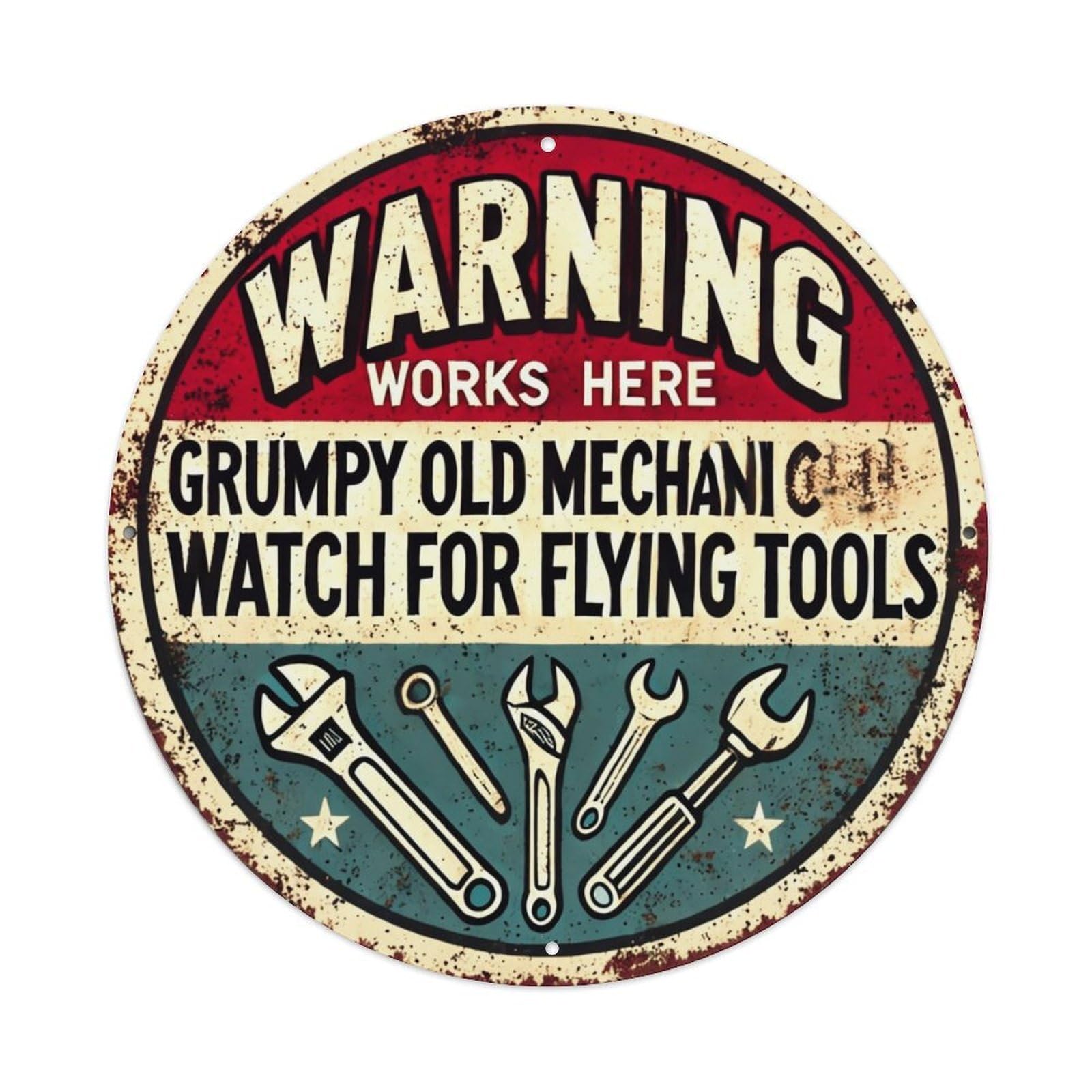 Warning Works Here Grumpy Old Mechanic Watch For Flying Tools Vintage Round Tin Sign Retro Metal Wall Decor Metal Poster, Home Bar Garage Cafe Wall Art Decoration 8x8Inches