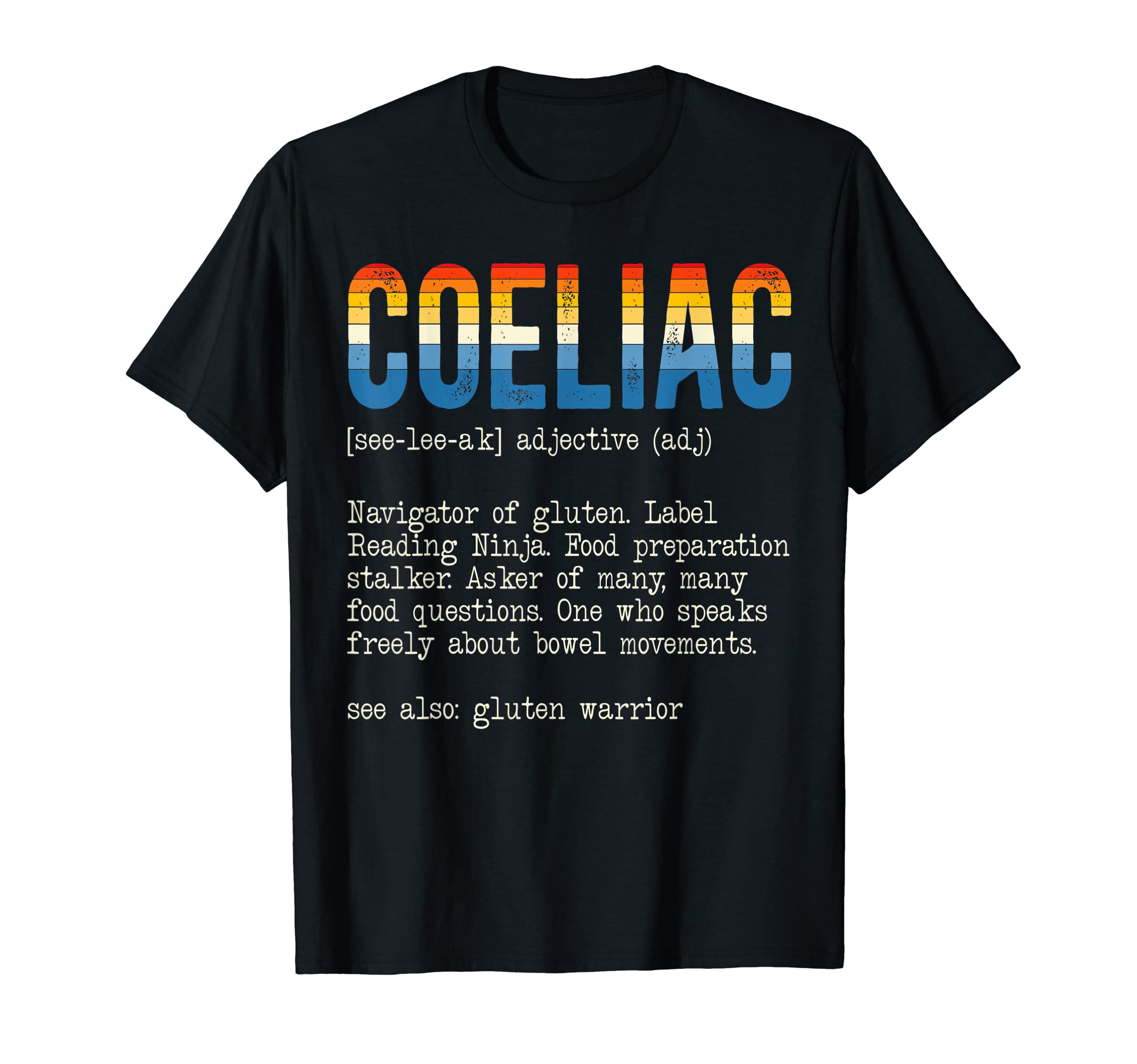 Celiac Disease Awareness SteMi ApparelCoeliac Definition Gluten Free Celiac Disease Awareness T-ShirtOEKO-TEX STANDARD 100