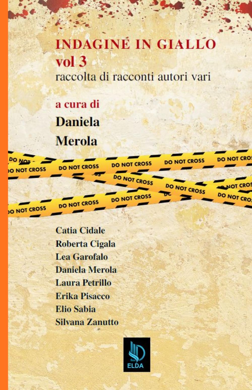 INDAGINE IN GIALLO VOL. 3: raccolta di racconti di autori vari