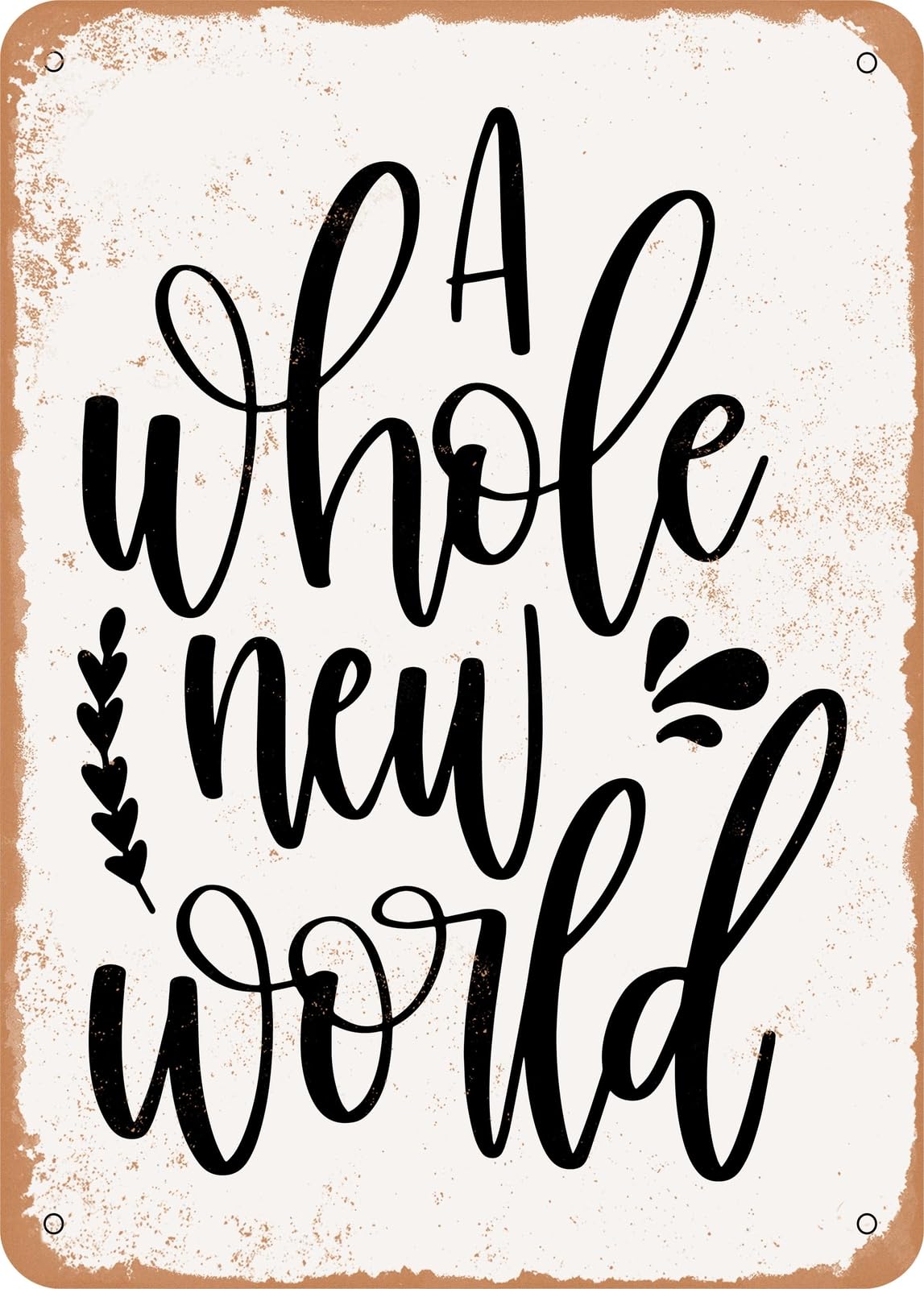 Miaomansenstore Metal Sign - A Whole New World - Vintage Rusty Look Home Decor