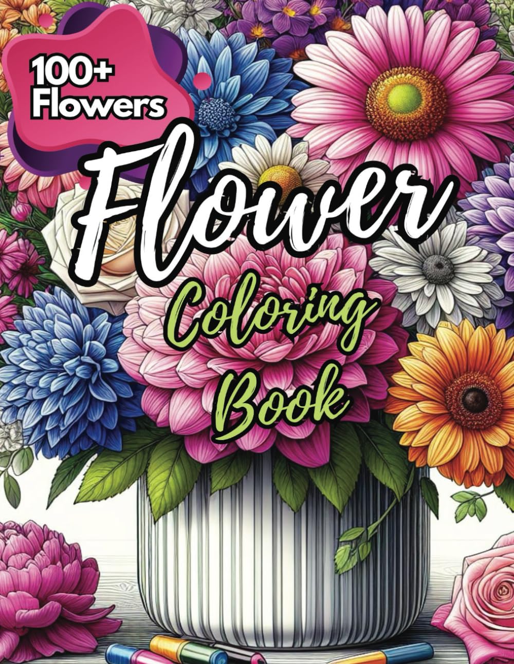 Flower Coloring Book: Adult Coloring Book of Flowers, Bouquets, Wreaths and More with Trivia, Poems and Inspirational Messages