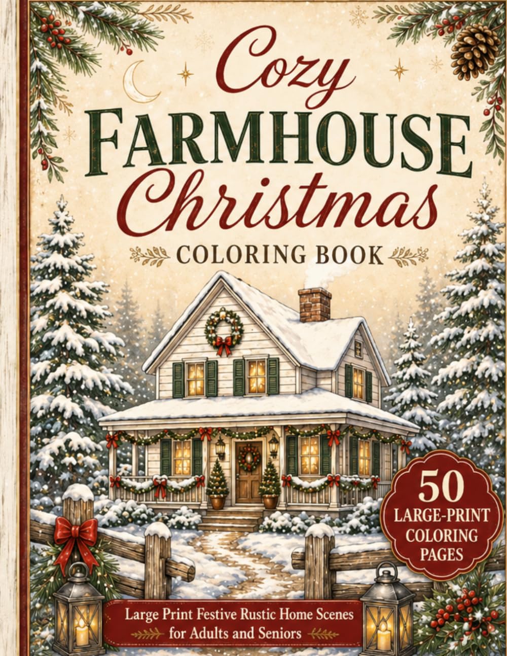 Cozy Farmhouse Christmas Coloring Book: Large Print Festive Rustic Home Scenes for Adults and Seniors