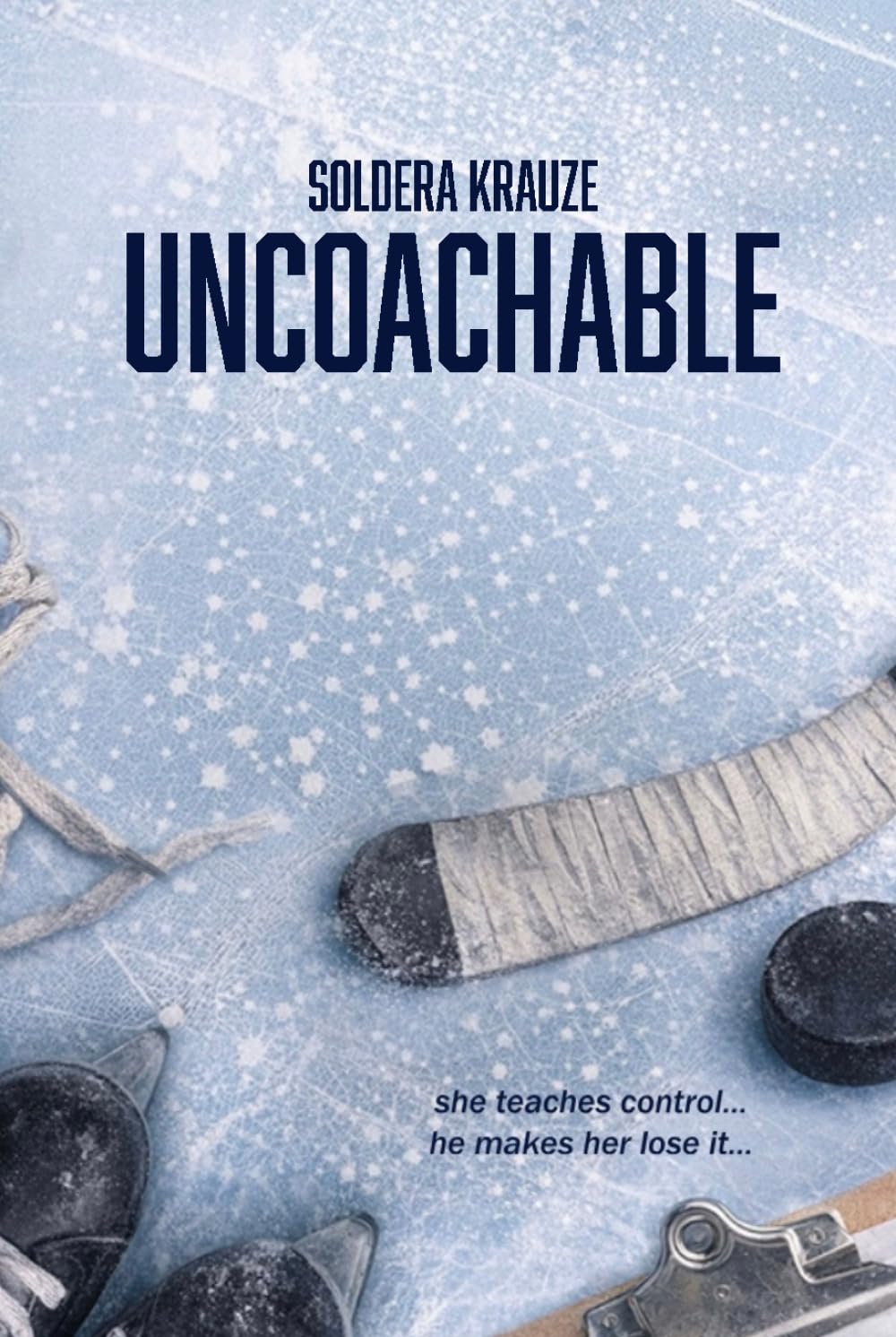 Uncoachable: A Forbidden Hockey Romance (The Unlovable Series)