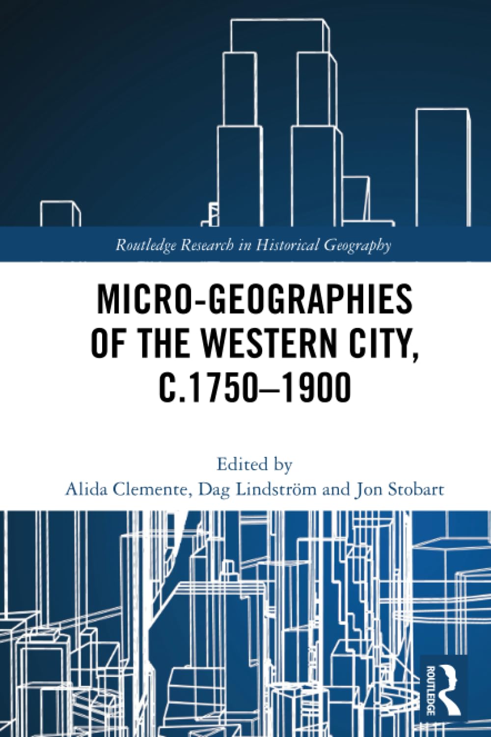 Micro-geographies of the Western City, c.1750–1900
