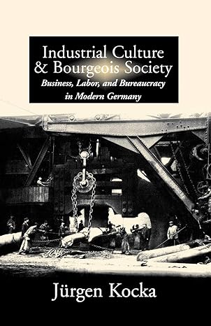 Industrial Culture and Bourgeois Society