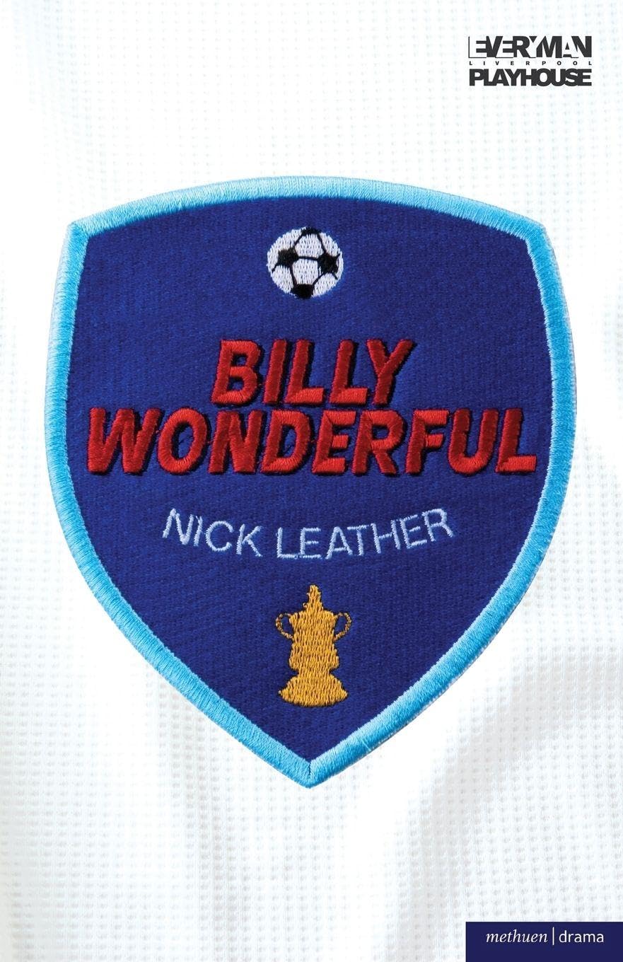 Billy Wonderful (Modern Plays),Nick Leather