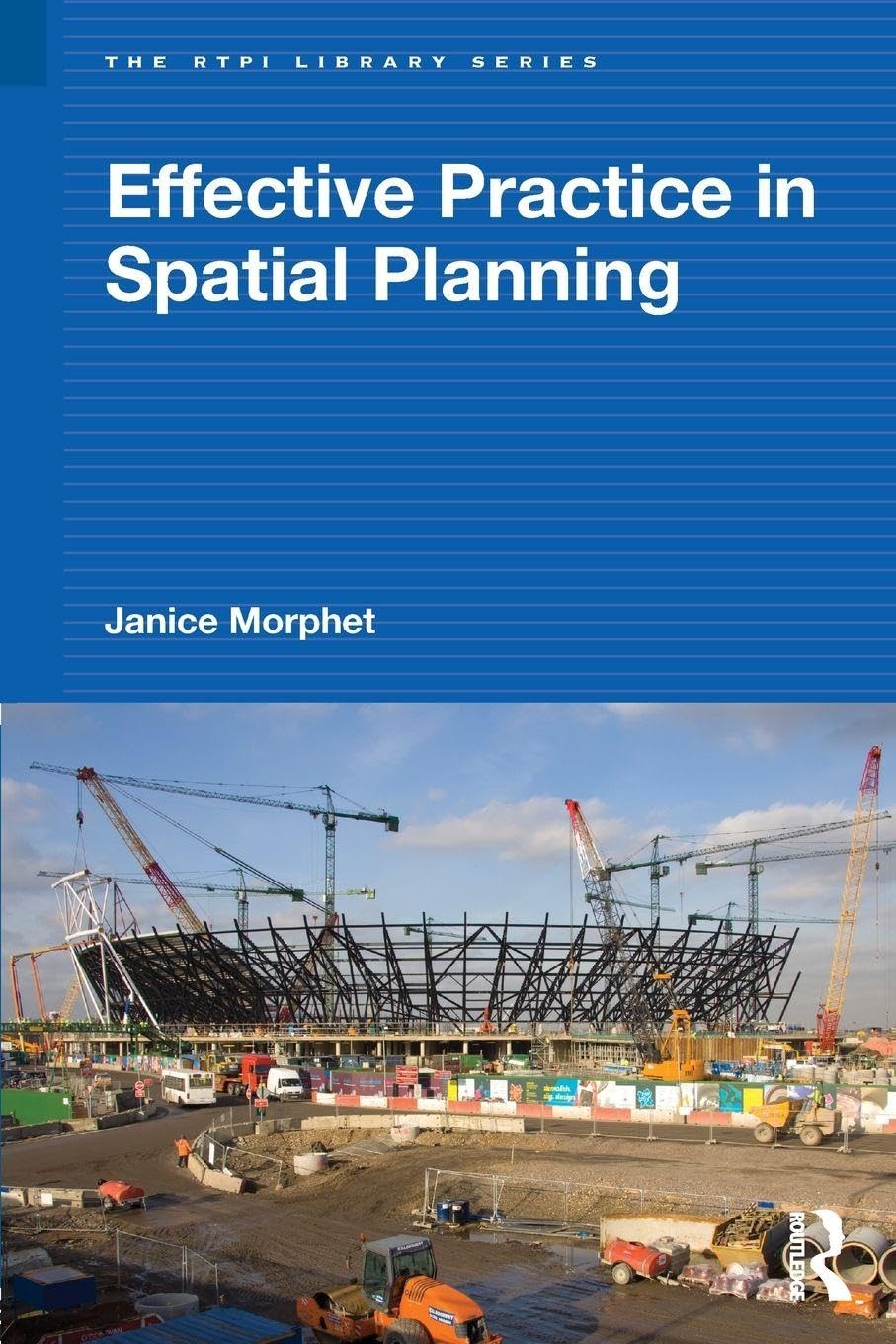 Effective Practice in Spatial Planning (The Rtpi Library) view 3
