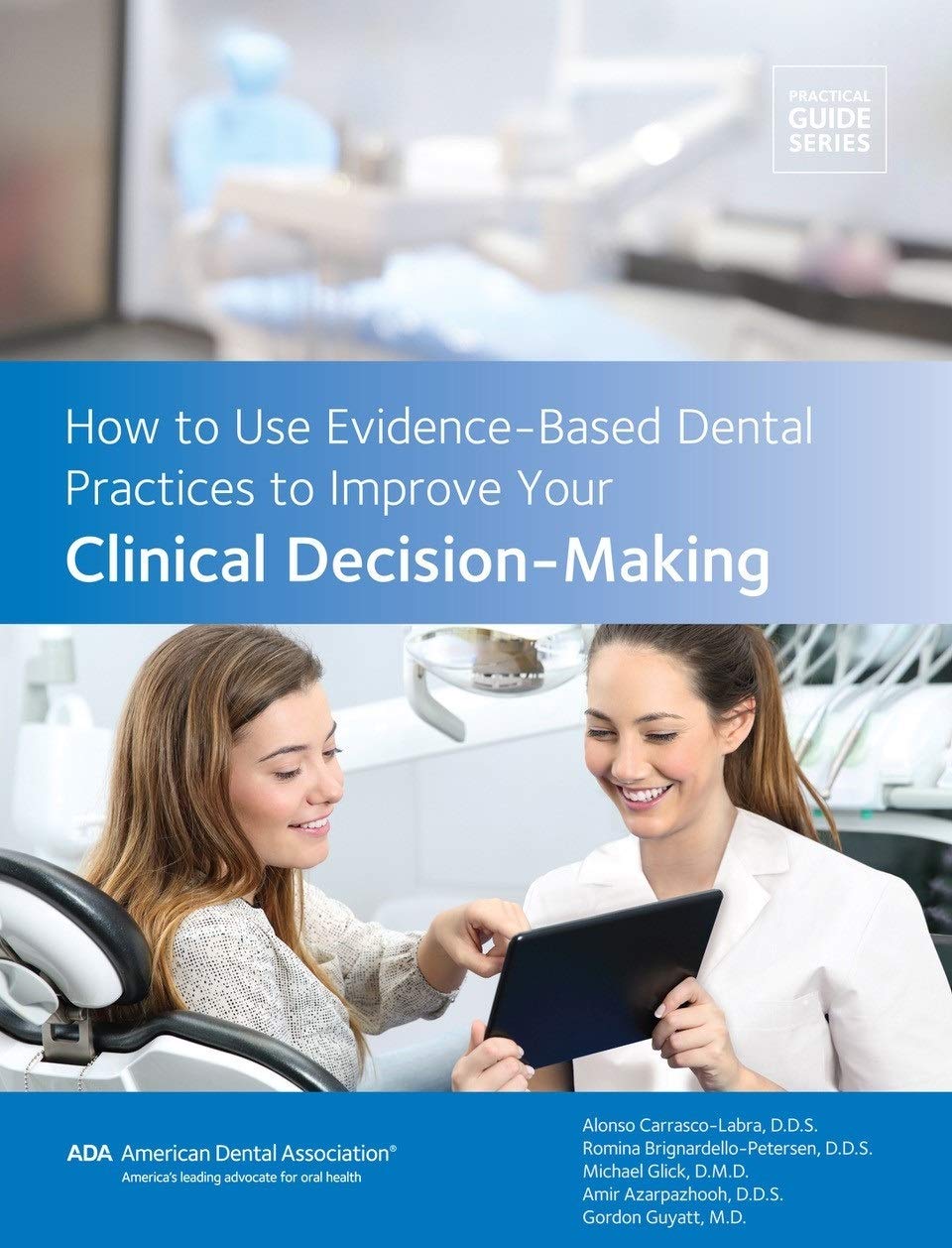 Buy How to Use EvidenceBased Dental Practices to Improve Clinical