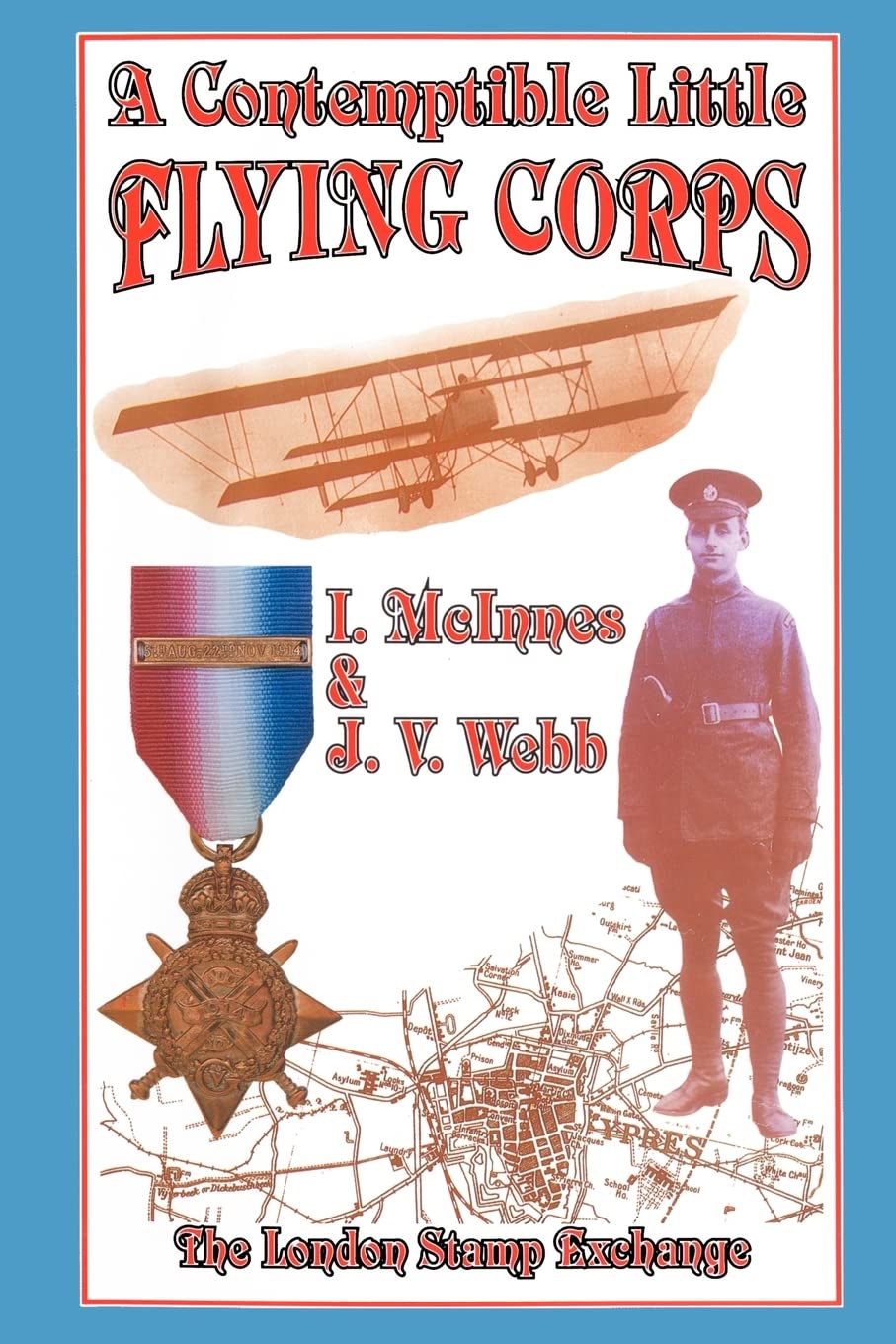 Contemptible Little Flying Corps: Contemptible Little Flying Corps: Being a Def