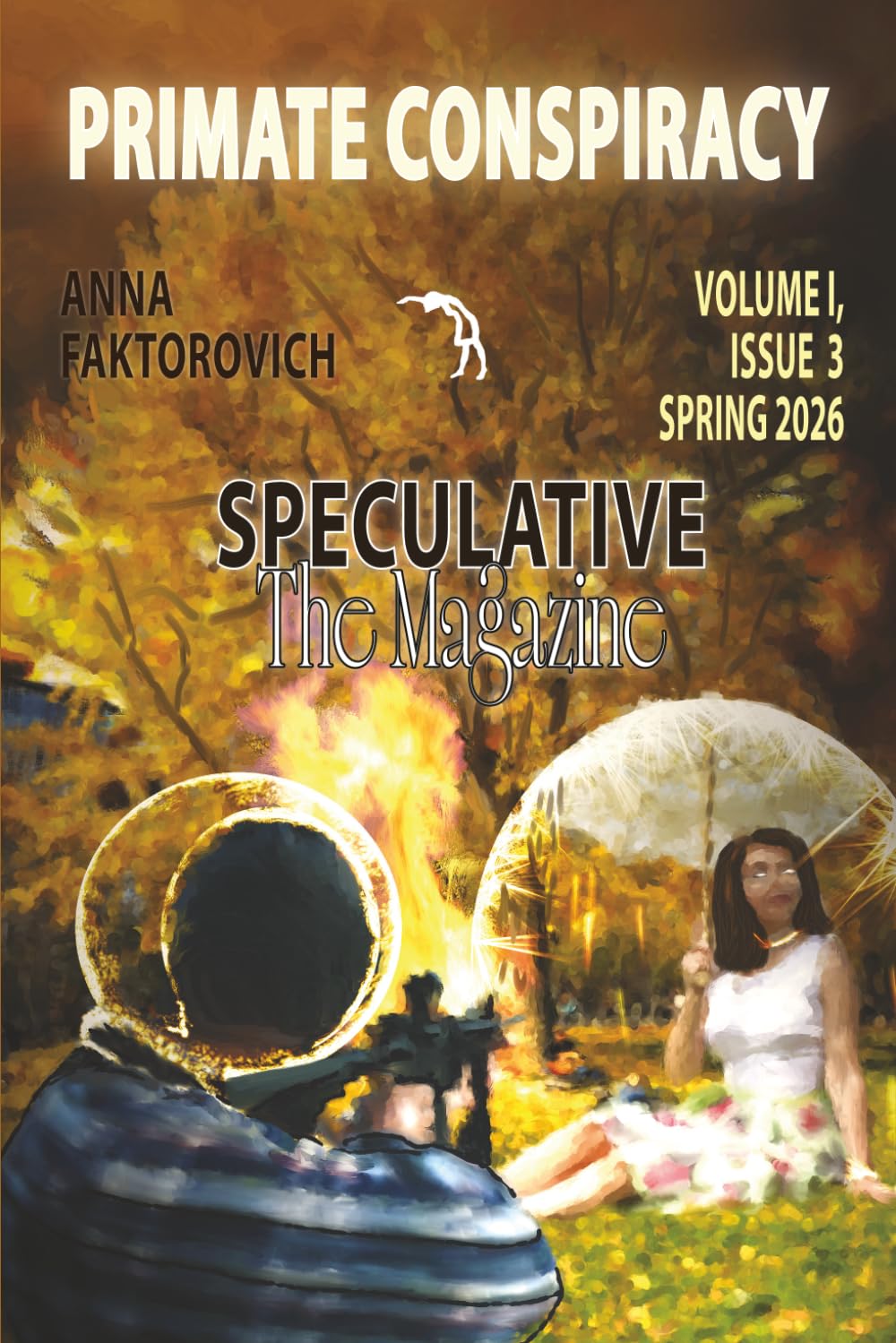 Primate Conspiracy: Volume I, Issue 3: Spring 2026 (Speculative: The Magazine)
