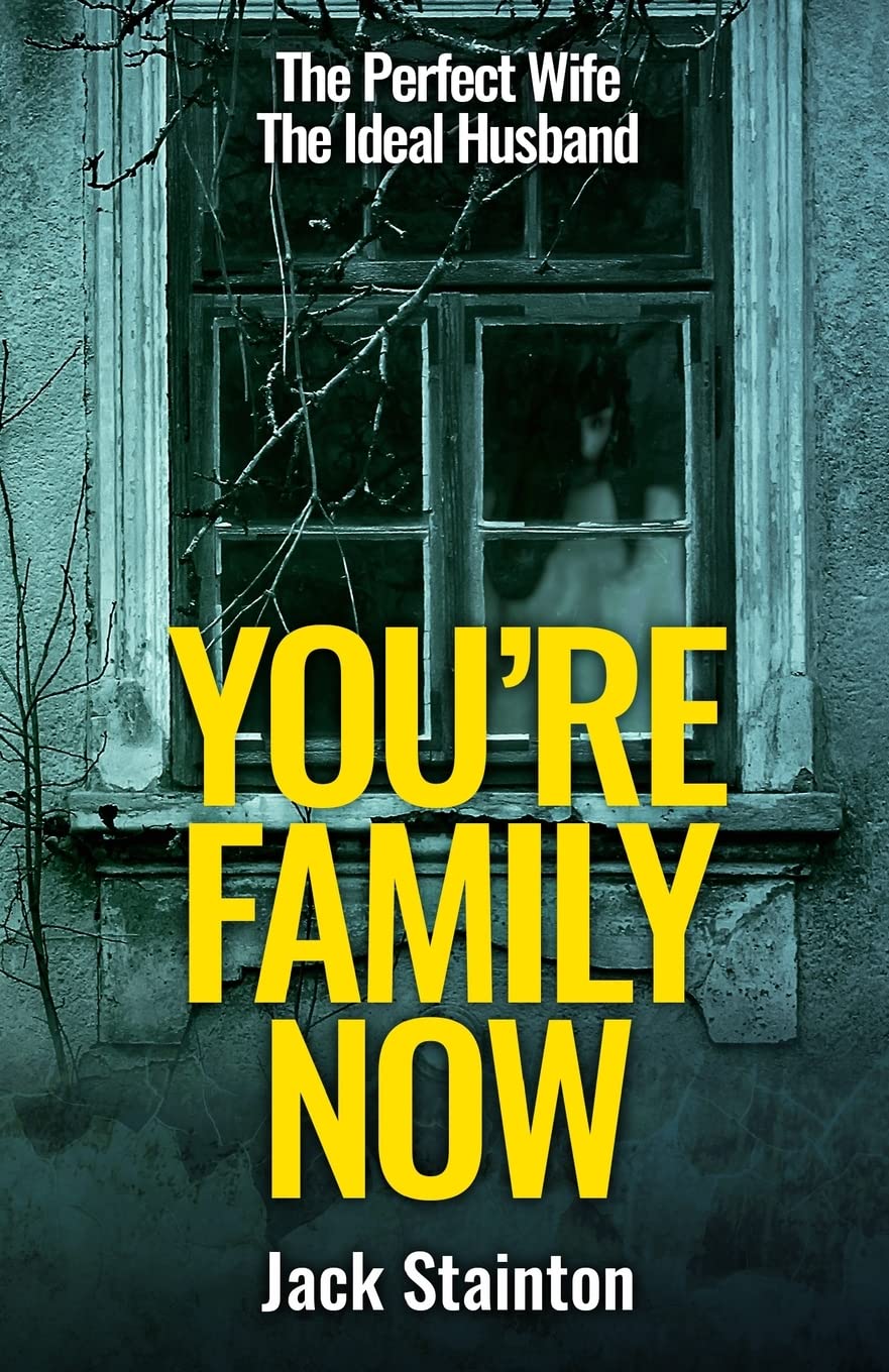 You're Family Now ('The Family' Psychological Thriller Series)