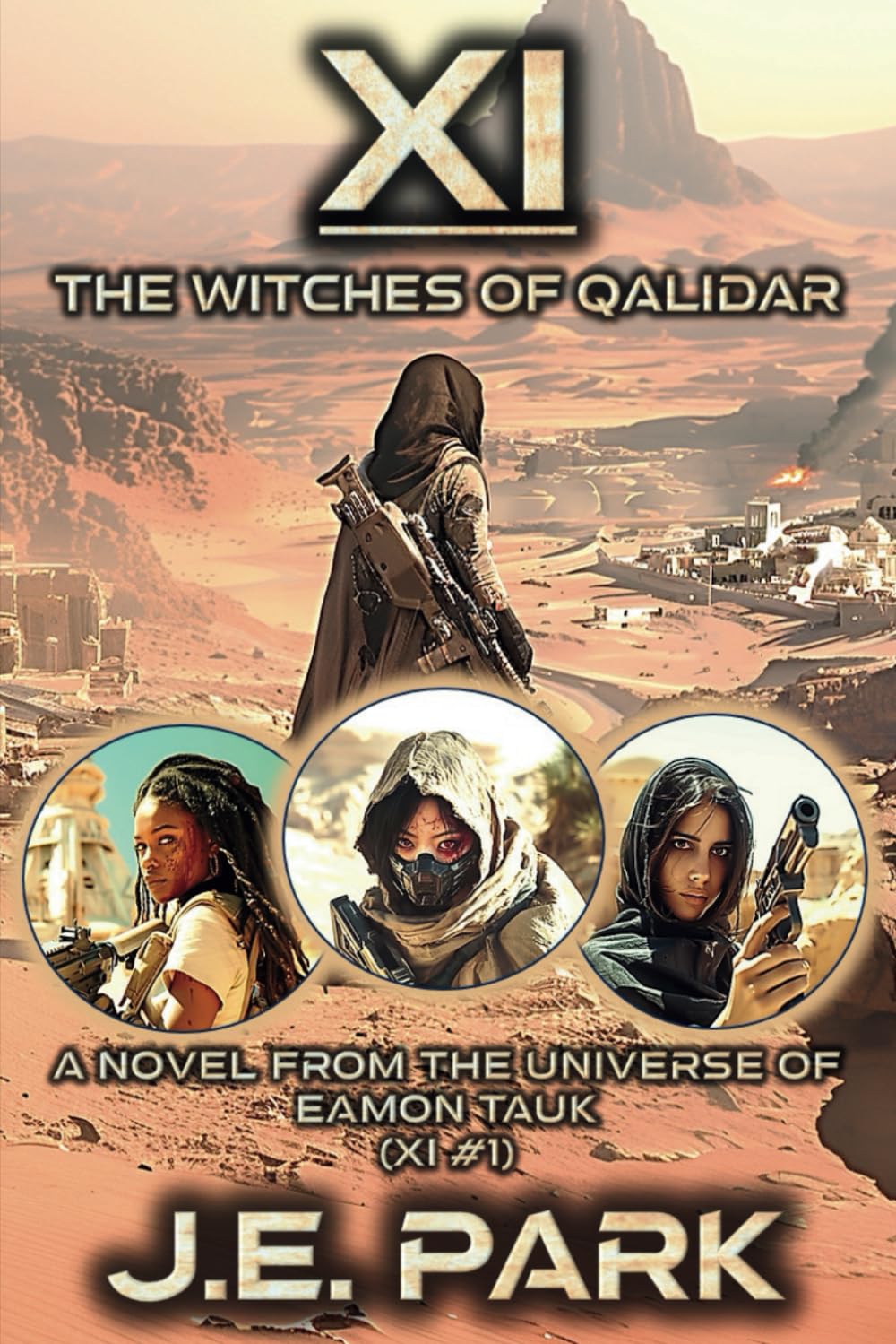 Xi: The Witches of Qalidar: A Novel From the Universe of Eamon Tauk (Xi #1) (The Eamon Tauk Space Odyssey)