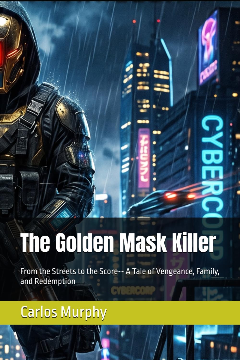 The Golden Mask Killer: From the Streets to the Score-- A Tale of Vengeance, Family, and Redemption