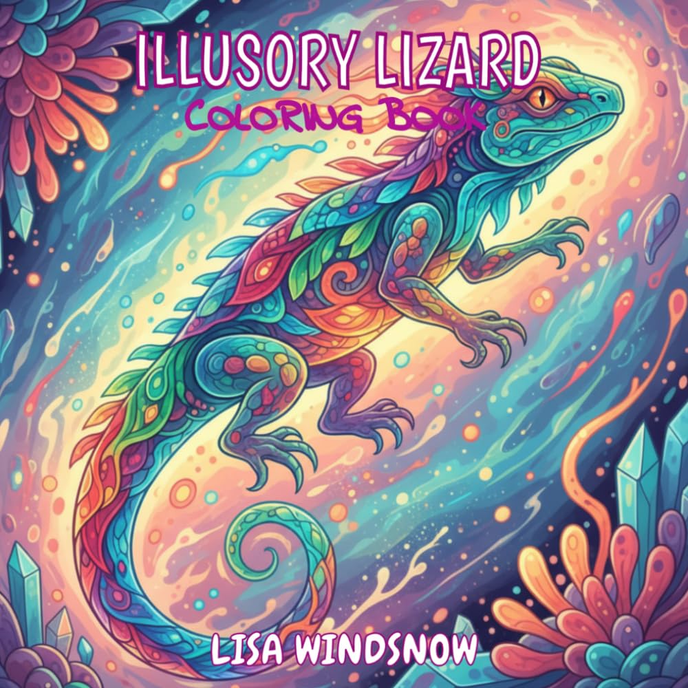 ILLUSORY LIZARD: COLORING BOOK (CHAMELEONS, LIZARDS AND FROGS)