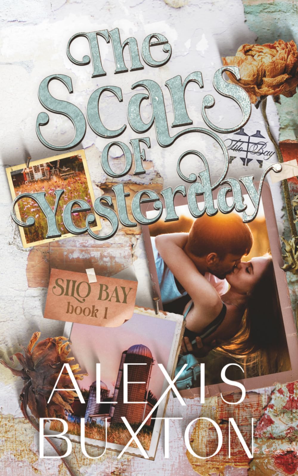 The Scars of Yesterday: A Second Chance, Small Town Romance (Silo Bay)