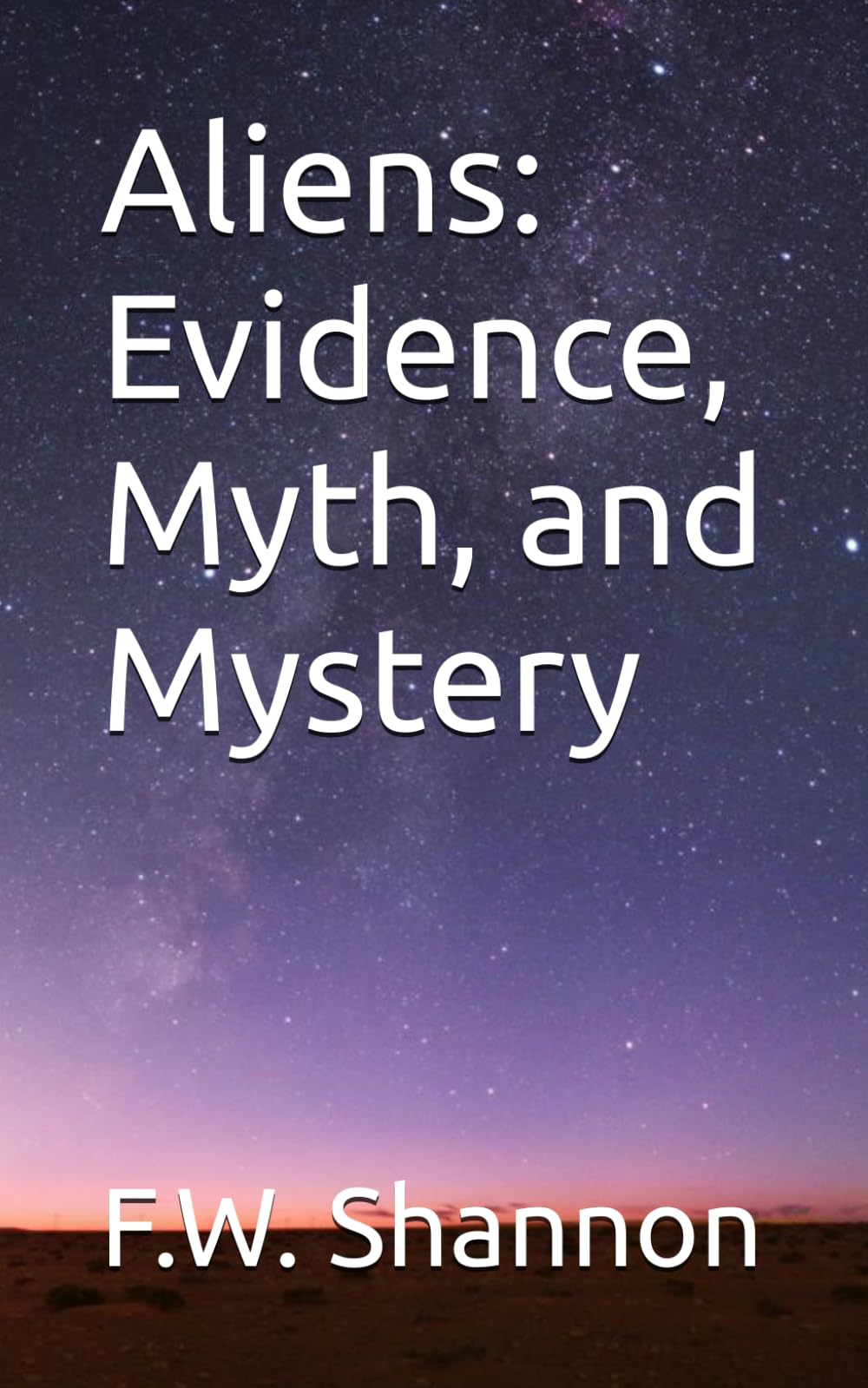 Aliens: Evidence, Myth, and Mystery