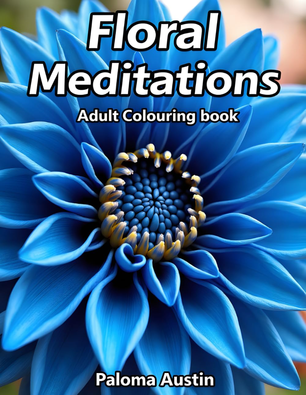 Floral Meditations: Adult colouring book with 60 Relaxing floral designs. An artistic experience that soothes the soul: stress relief, mindfulness, and creativity. (UK edition)