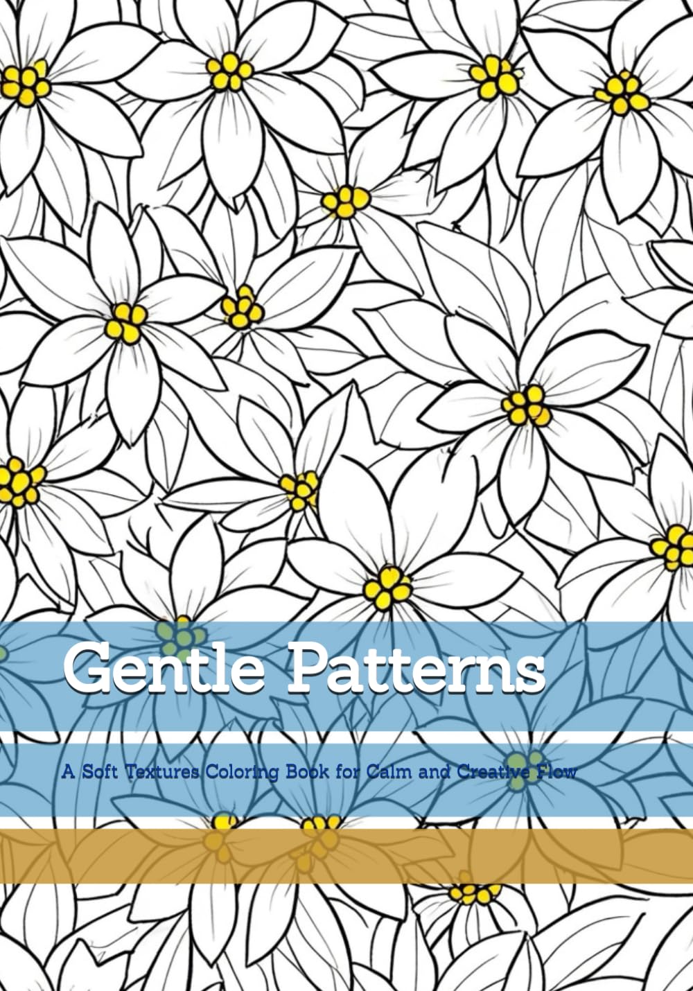 Gentle Patterns: A Soft Textures Coloring Book for Calm and Creative Flow (Moments of Quiet Harmony)