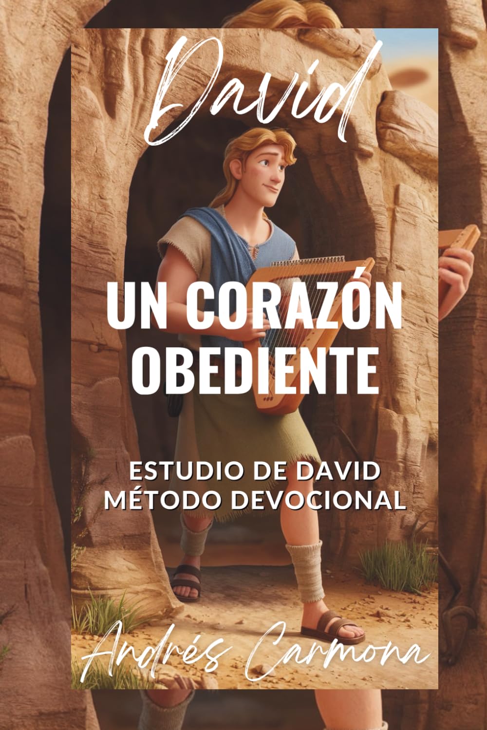 David: Un Corazón Obediente