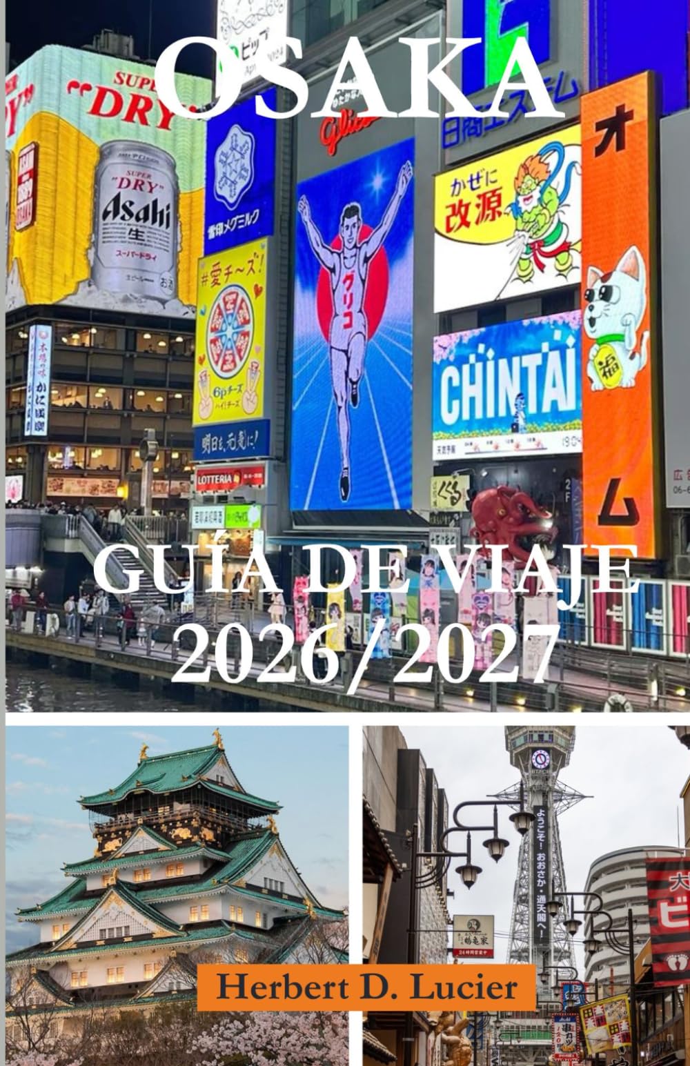GUÍA DE VIAJE DE OSAKA 2026/2027