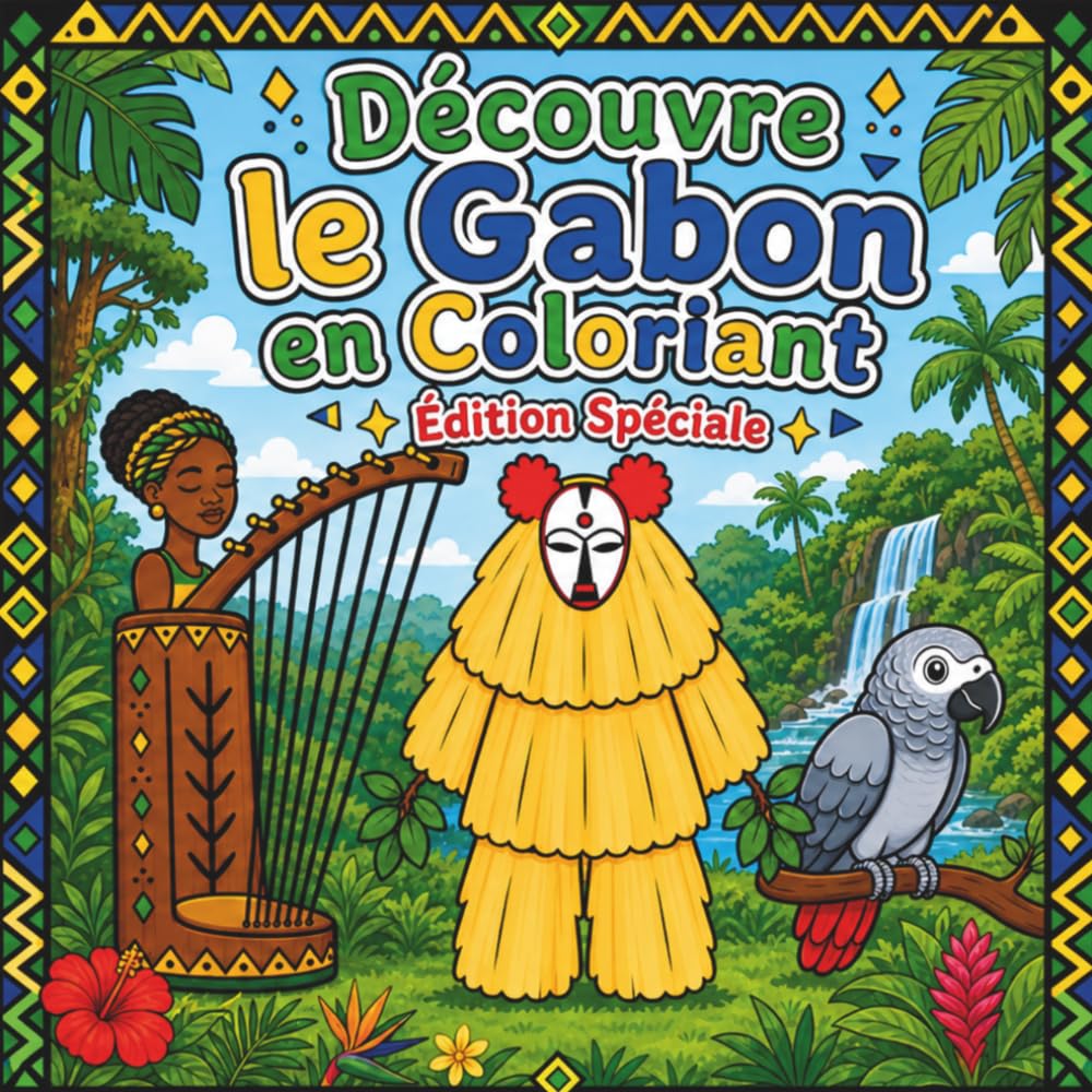 Découvre le Gabon en coloriant: Coloriage pour enfants 3 à 10 ans