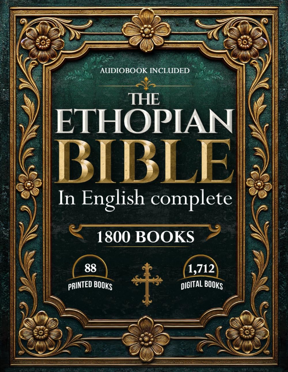 ETHIOPIAN BIBLE IN ENGLISH COMPLETE: Includes Lost & Hidden Books of the Bible — Preserved in the Ancient Ethiopian Canon, Now Fully Translated into English