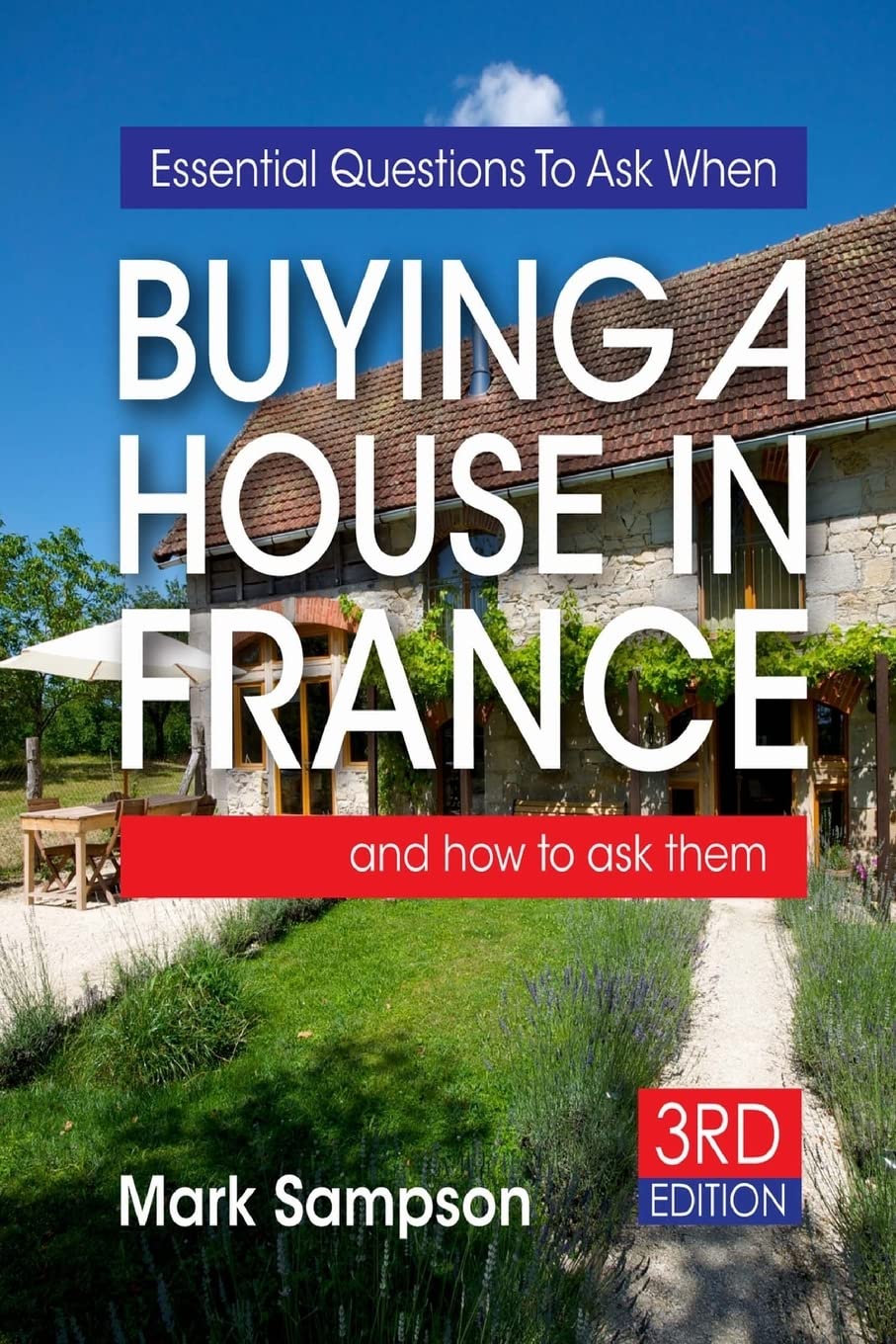 Essential Questions To Ask When Buying A House In France: and how to ask them