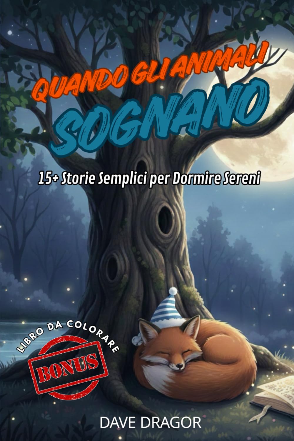 Quando gli animali sognano: 15+ storie semplici per dormire sereni