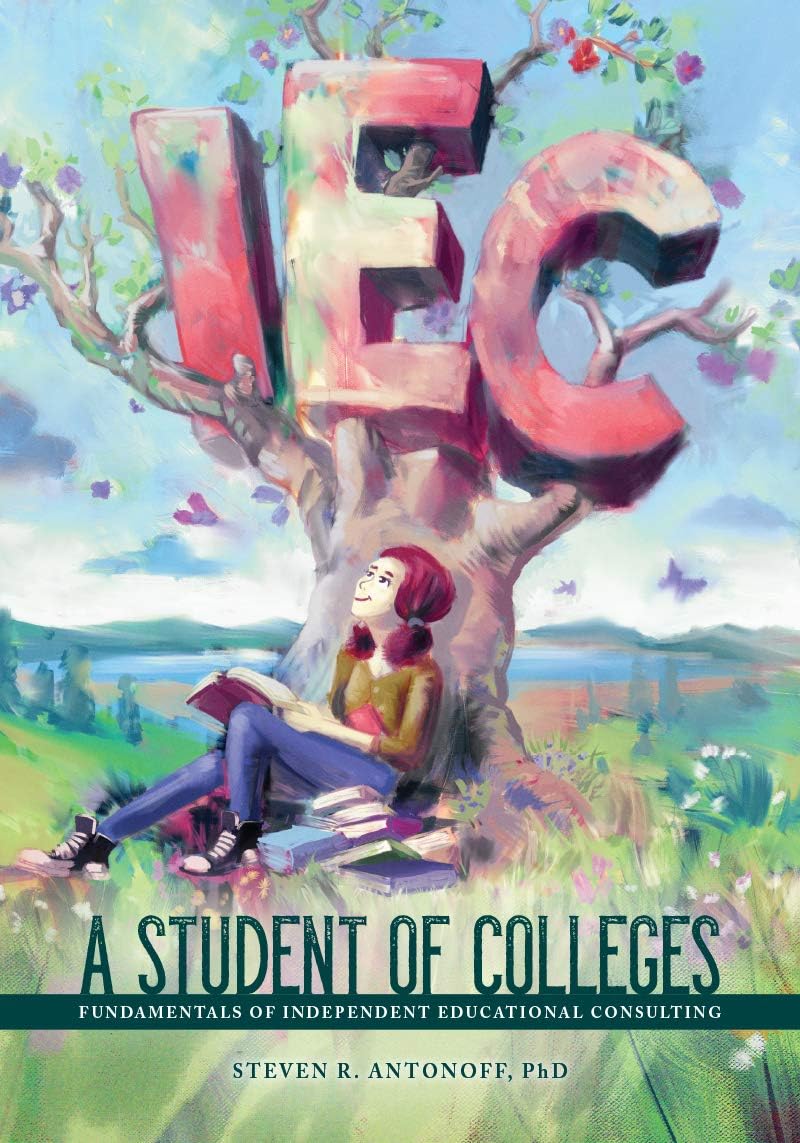 A Student of Colleges: Fundamentals of Independent Educational Consulting