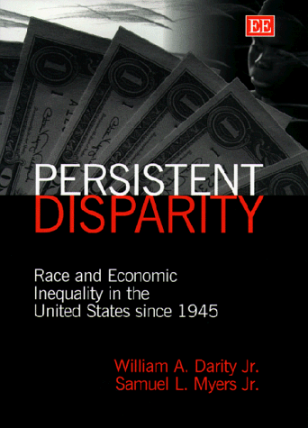 persistent disparity: Race and Economic Inequality in the United States ...