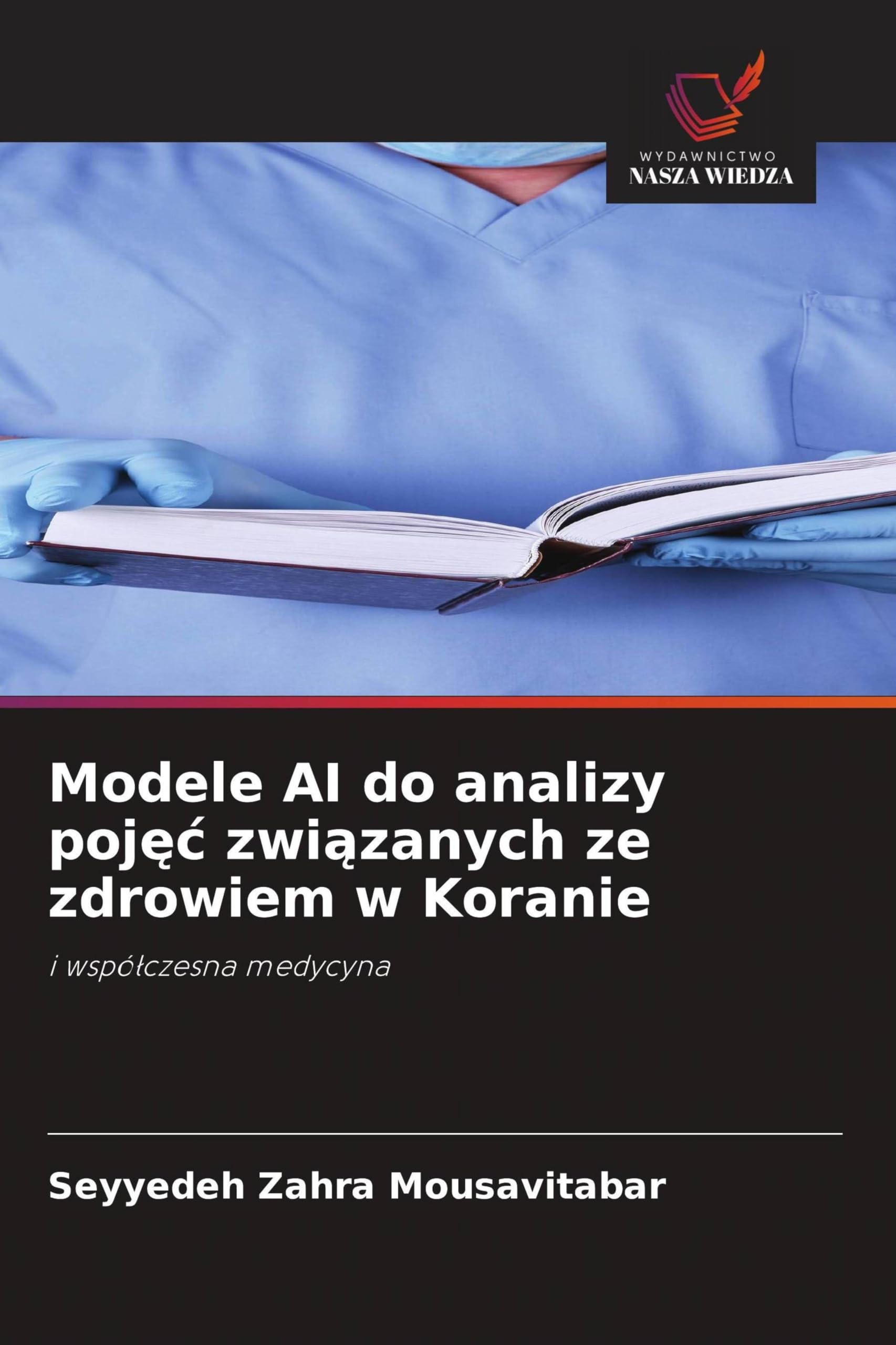 Modele AI do analizy poj¿¿ zwi¿zanych ze zdrowiem w Koranie: i wspó¿czesna medycyna