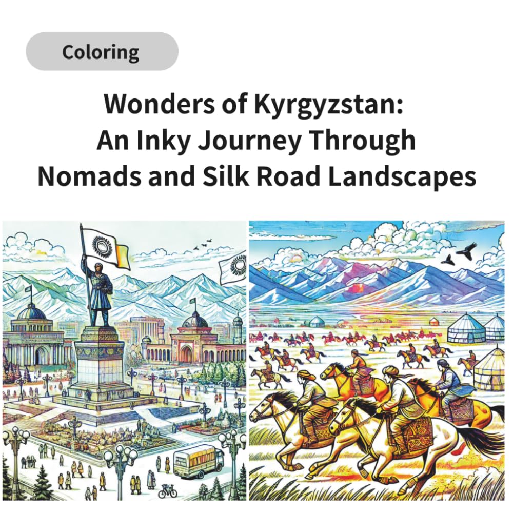 Wonders of Kyrgyzstan: An Inky Journey Through Nomads and Silk Road Landscapes (y.natomi paperbook)