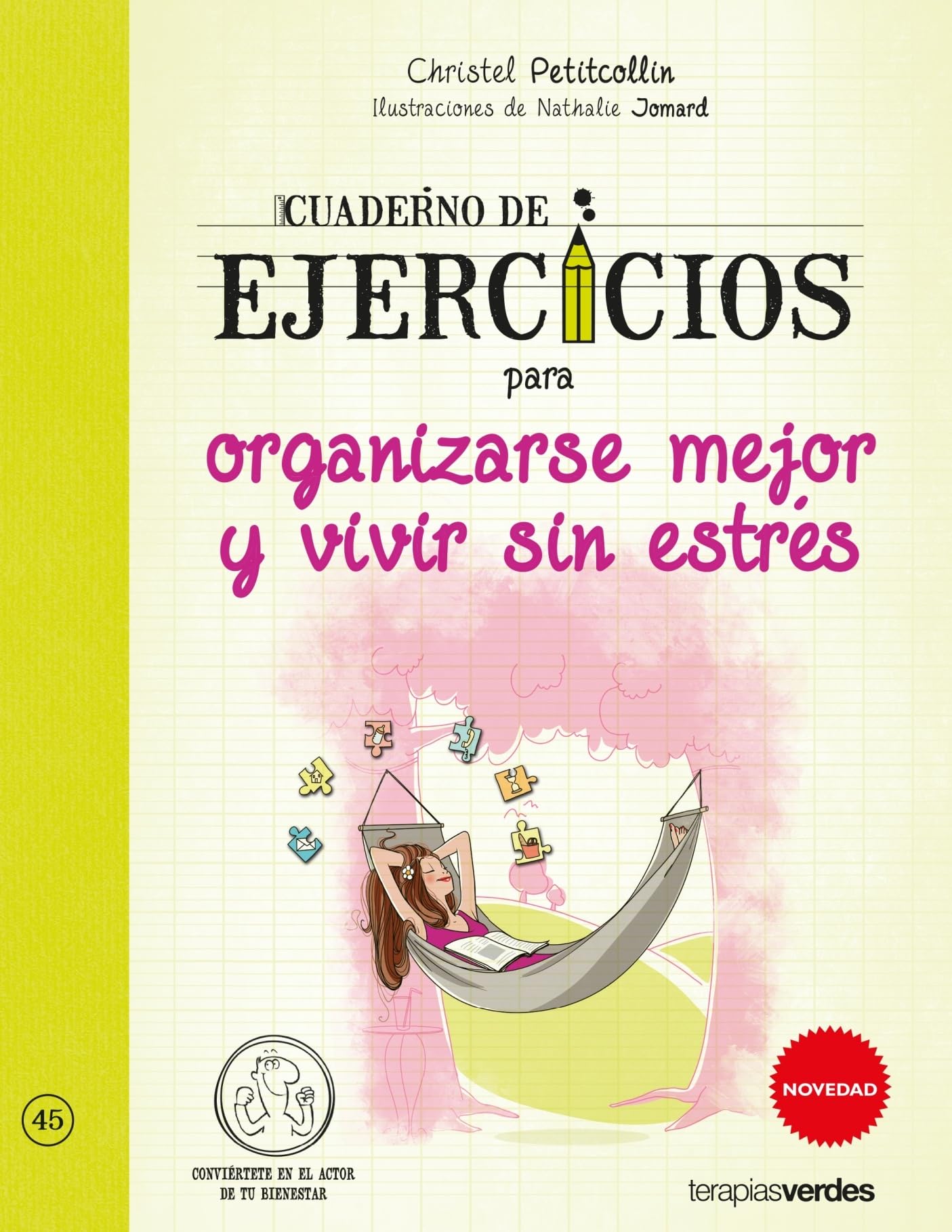 Cuaderno de ejercicios para organizarse mejor y vivir sin estrés (Terapias Cuadernos ejercicios)