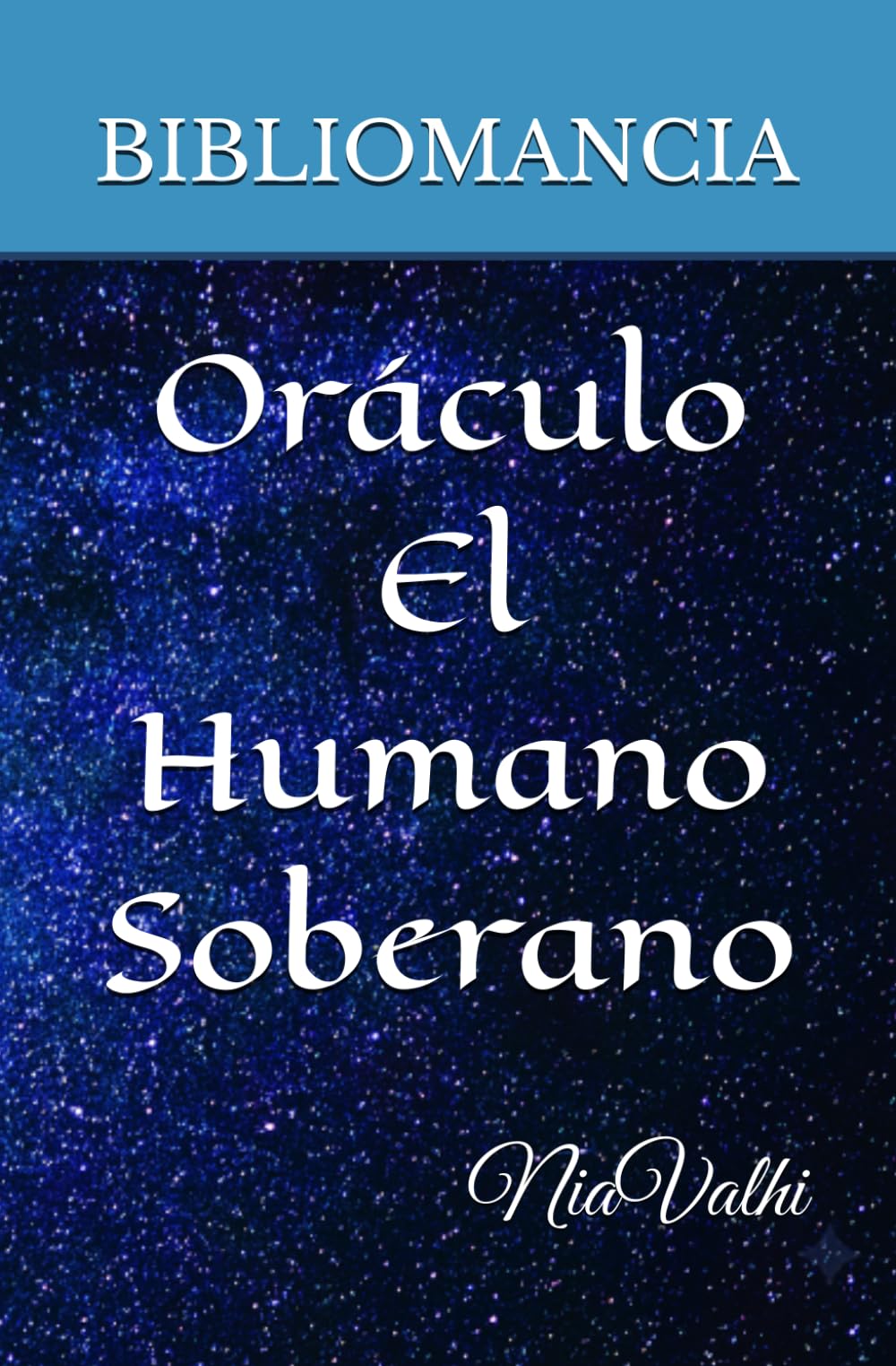 Oráculo El Humano Soberano: Mensajes Cuánticos de Maestría e Iniciación: Bibliomancia