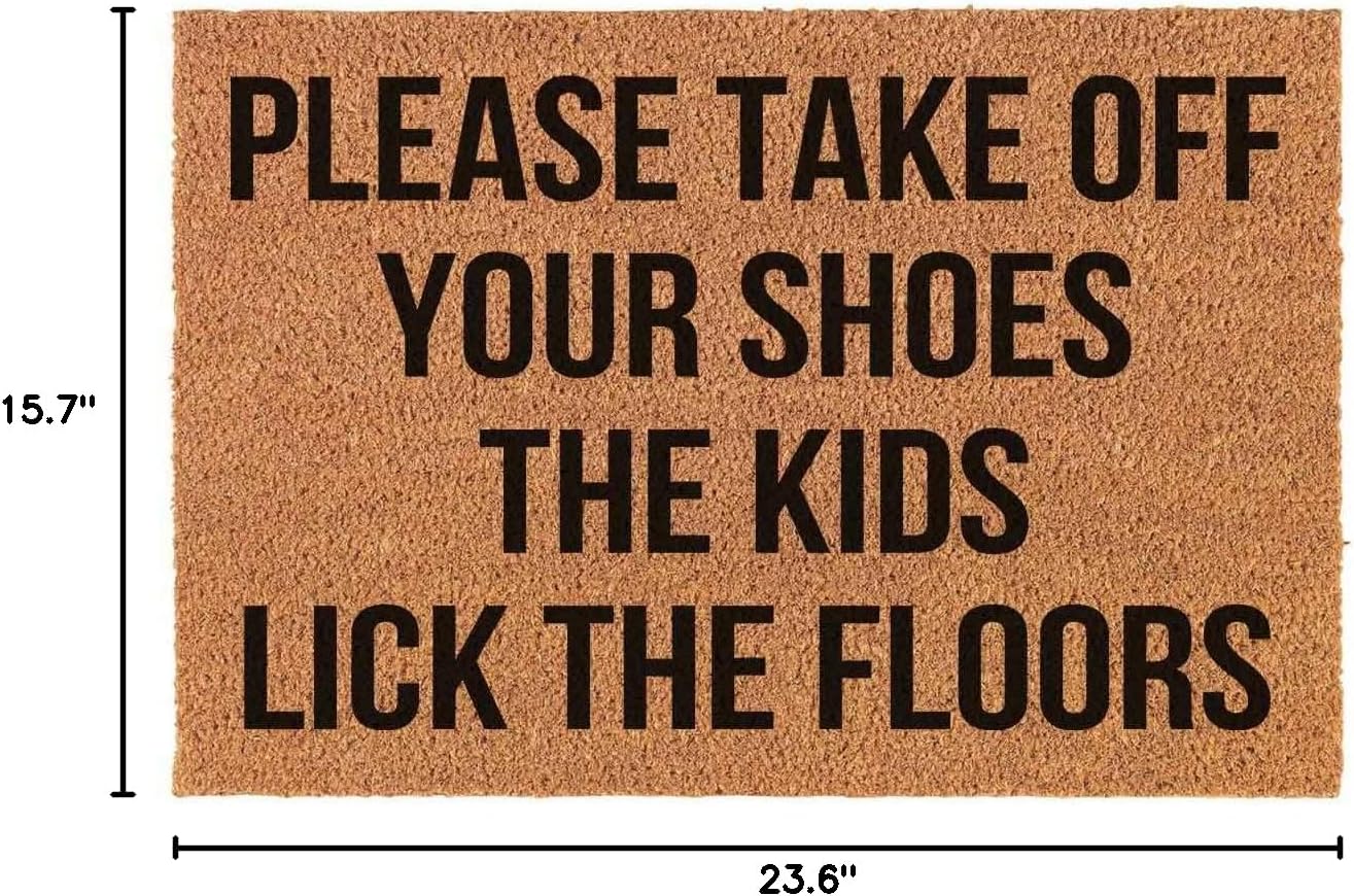 Funny Welcome Door Mat for Entryway Heavy Duty Front Porch Decor Mats Natural Coir Doormat House Warming Novelty Gift Mat 23.7 x 15.7 inch (Please Take Off Your Shoes The Kids Lick The Floors)