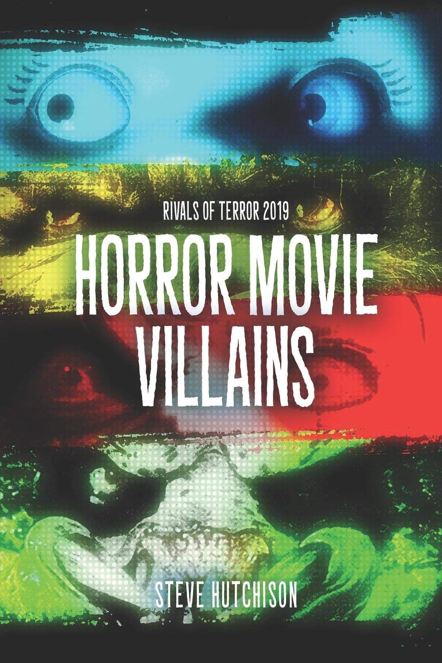 Rivals of Terror 2019: Horror Movie Villains: 1