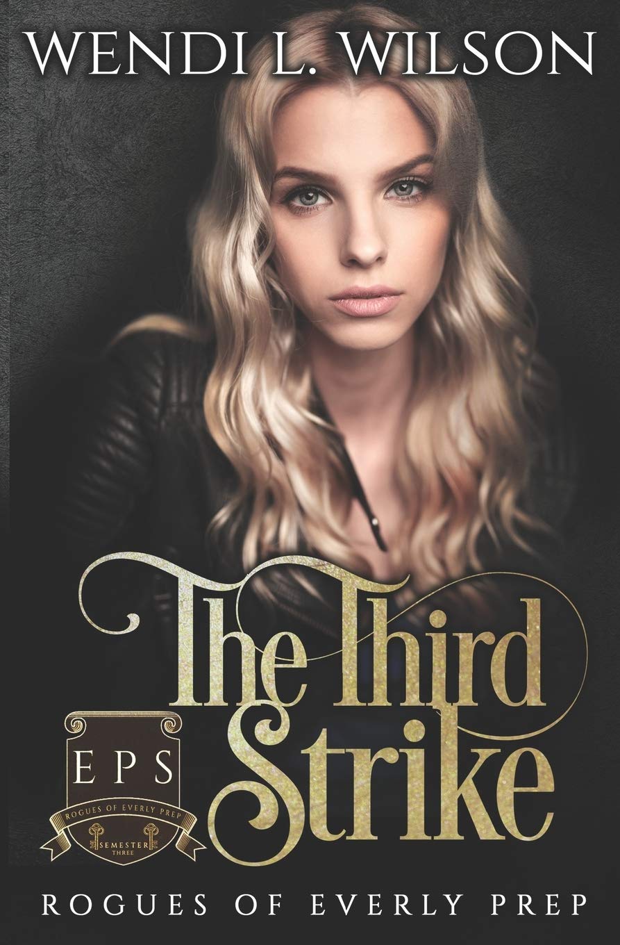 The Third Strike: Rogues of Everly Prep Book Three: 3