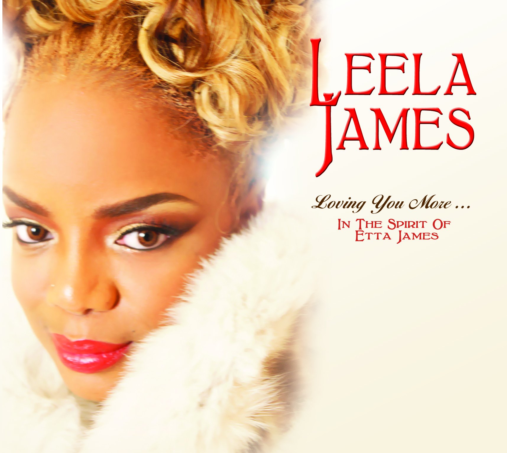Loving You More: In The Spirit Of Etta James