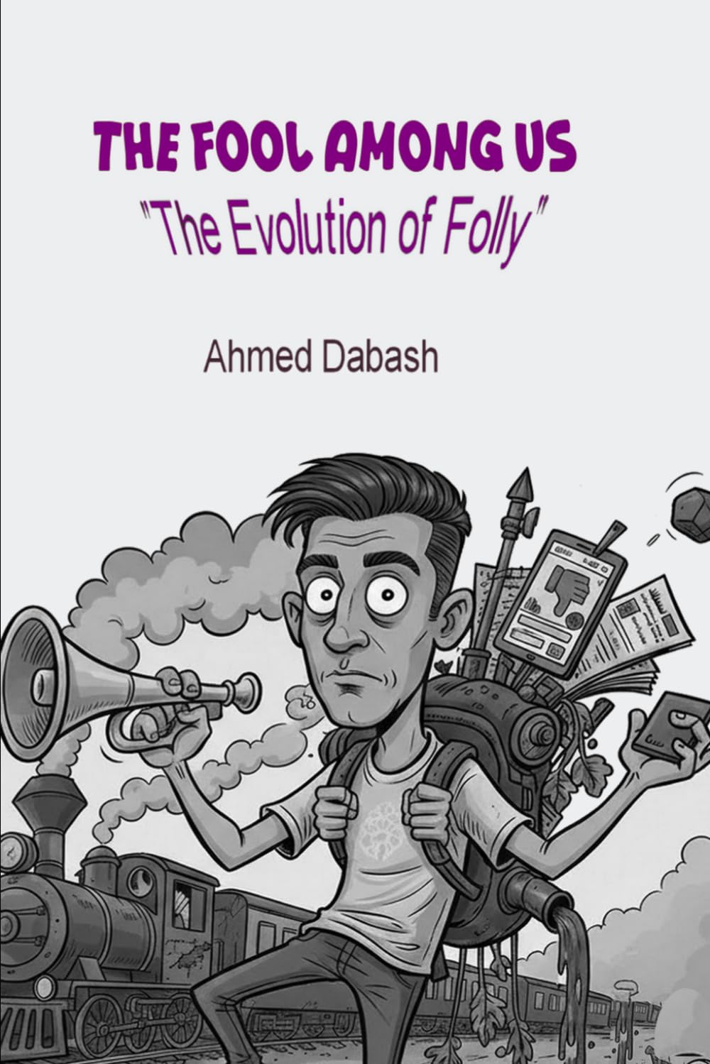 The Fool Among Us: "The Evolution of Folly"