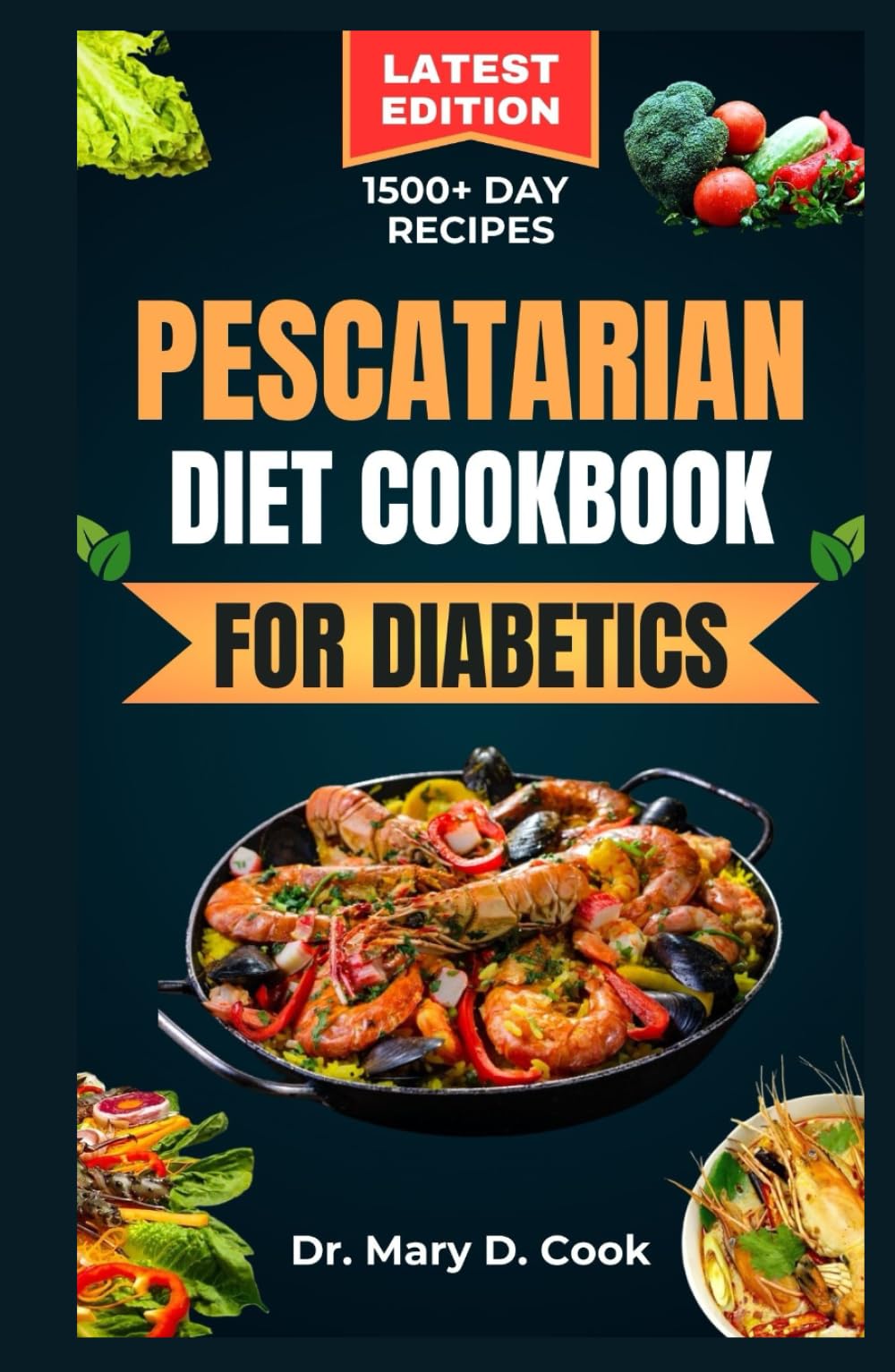 PESCATARIAN DIET COOKBOOK FOR DIABETICS: Delicious seafood and plant based recipes for people with diabetes