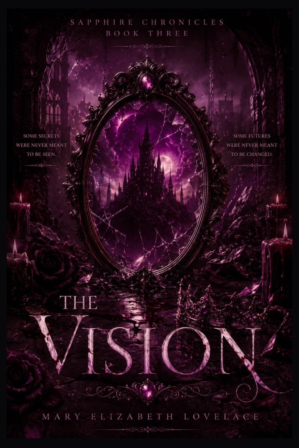 Sapphire Chronicles: The Vision : A Dark Romance Vampire Adventure Fantasy (Book #3): (The Sapphire Chronicles Series)