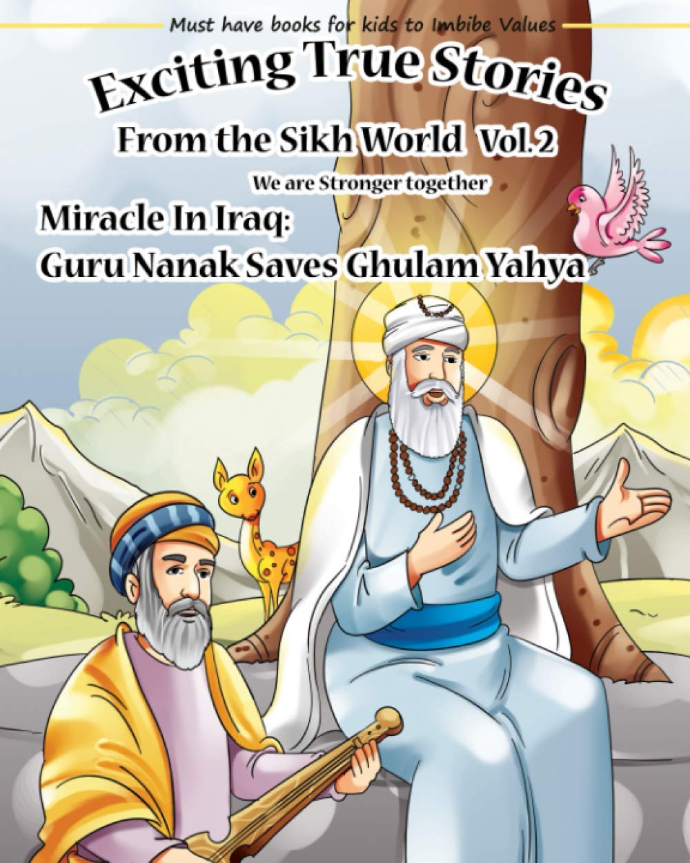 Exciting True Stories from the Sikh World Vol 2: Miracle in Iraq , Guru Nanak saves Ghulam Yahya from execution