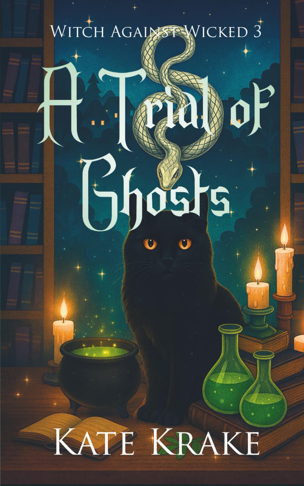 A Trial of Ghosts: A Witchy Small-Town Fantasy With A Spirit of Ghostly Secrets (Witch Against Wicked)