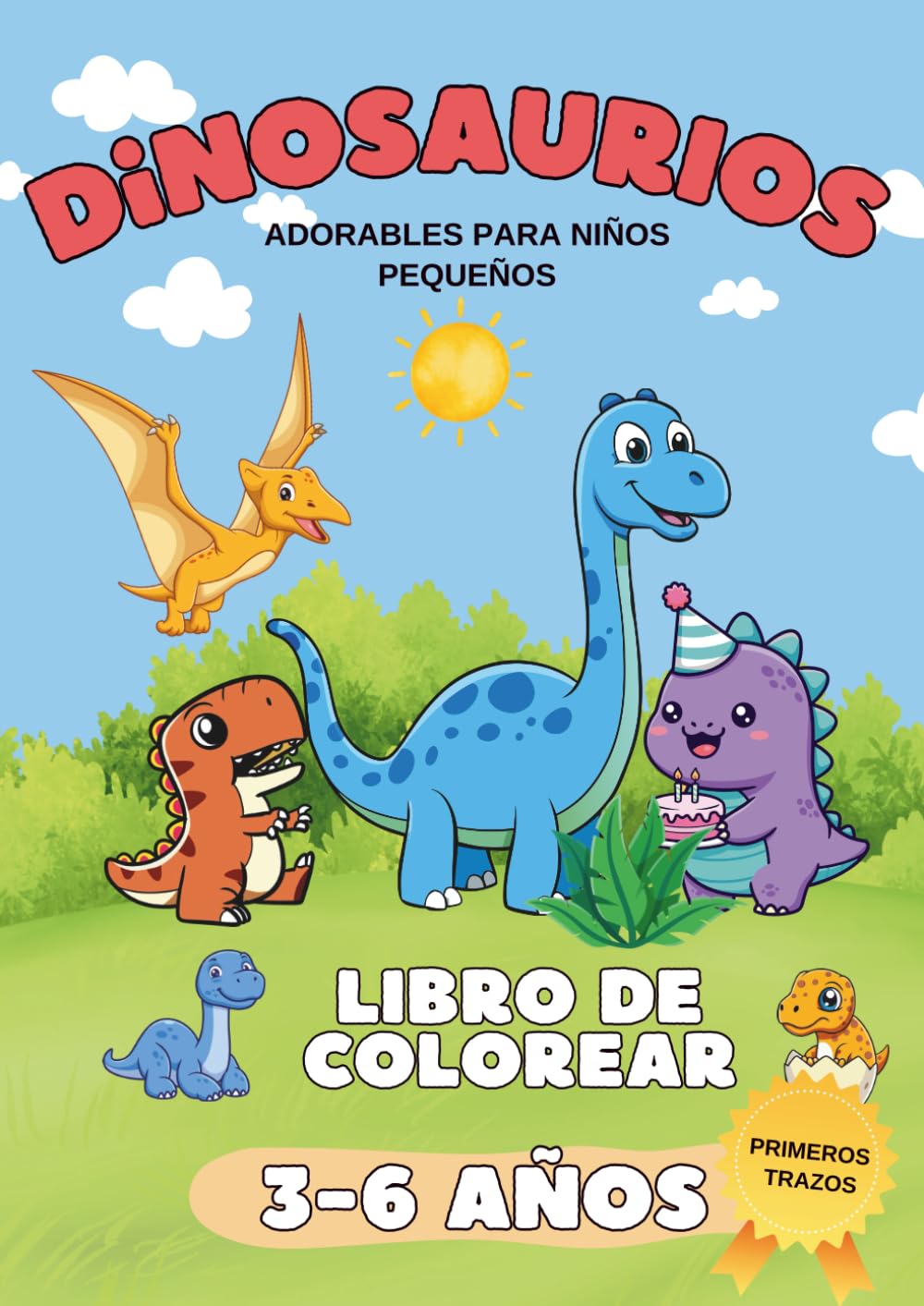 Dinosaurios para Colorear: Dinosaurios adorables para niños pequeños (3-6 años) – Primeros trazos
