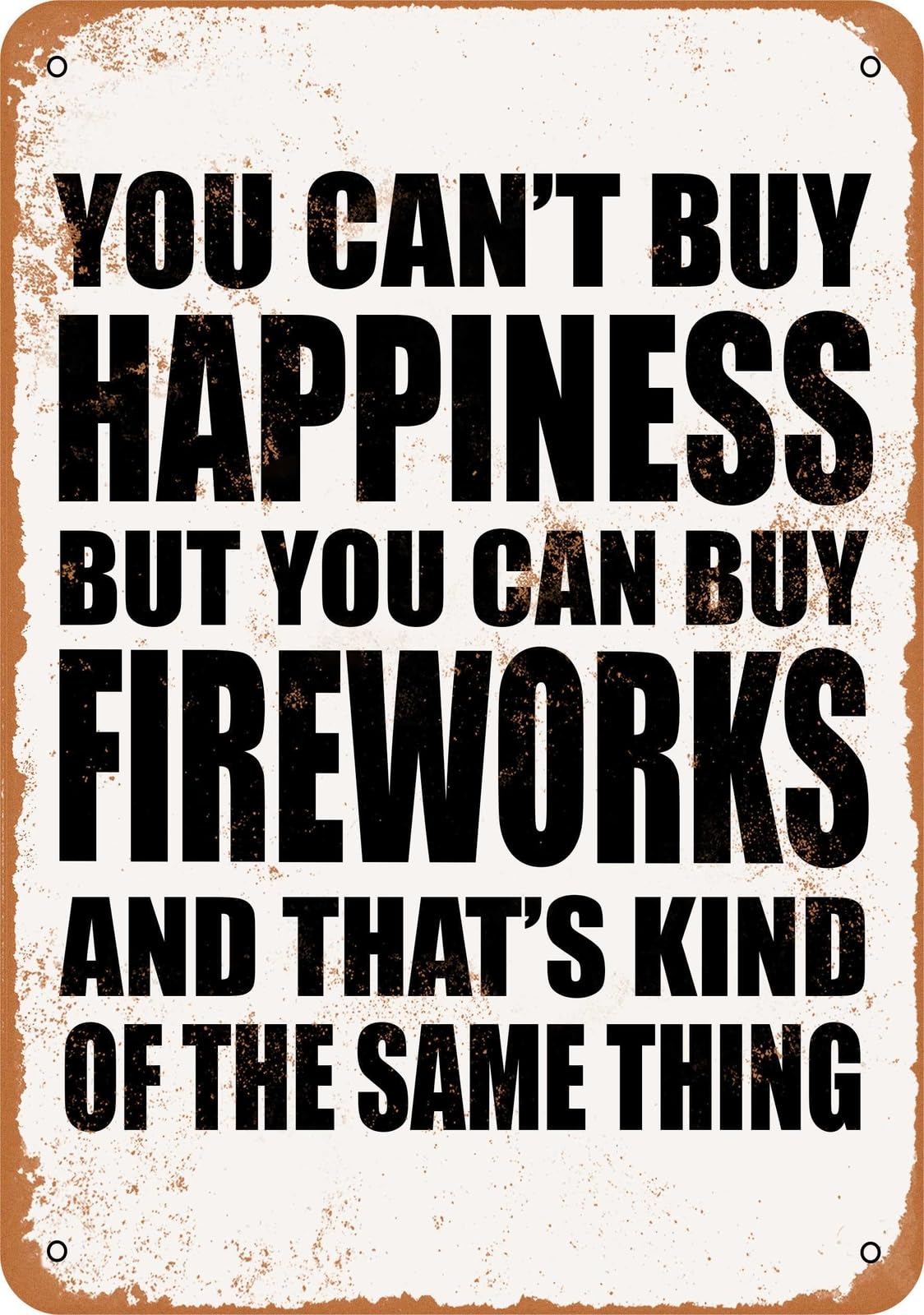 Metal Sign - You Can't Buy Happiness But You Can Buy Fireworks home decor